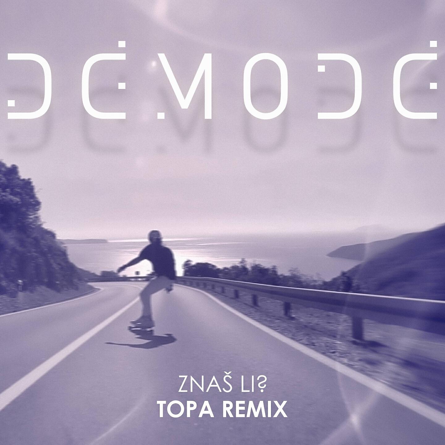 Démodé - Znaš li? (Topa Remix)