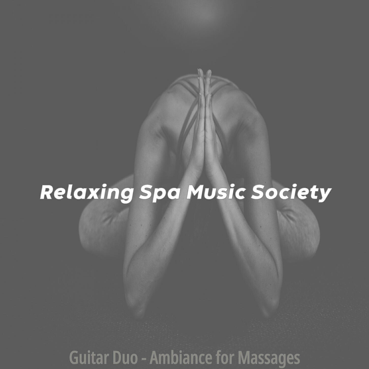 Relaxing Spa Music Society - Playful Ambience for Spa Treatments