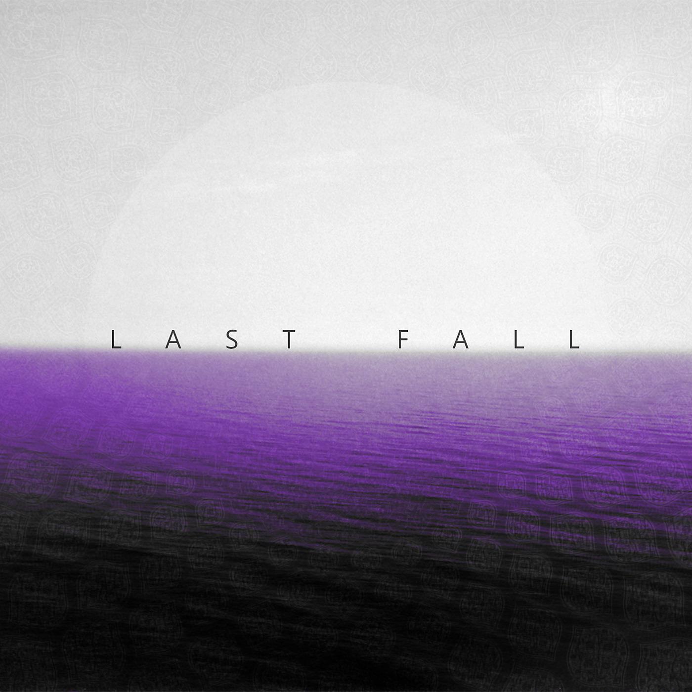 Постер альбома Last Fall