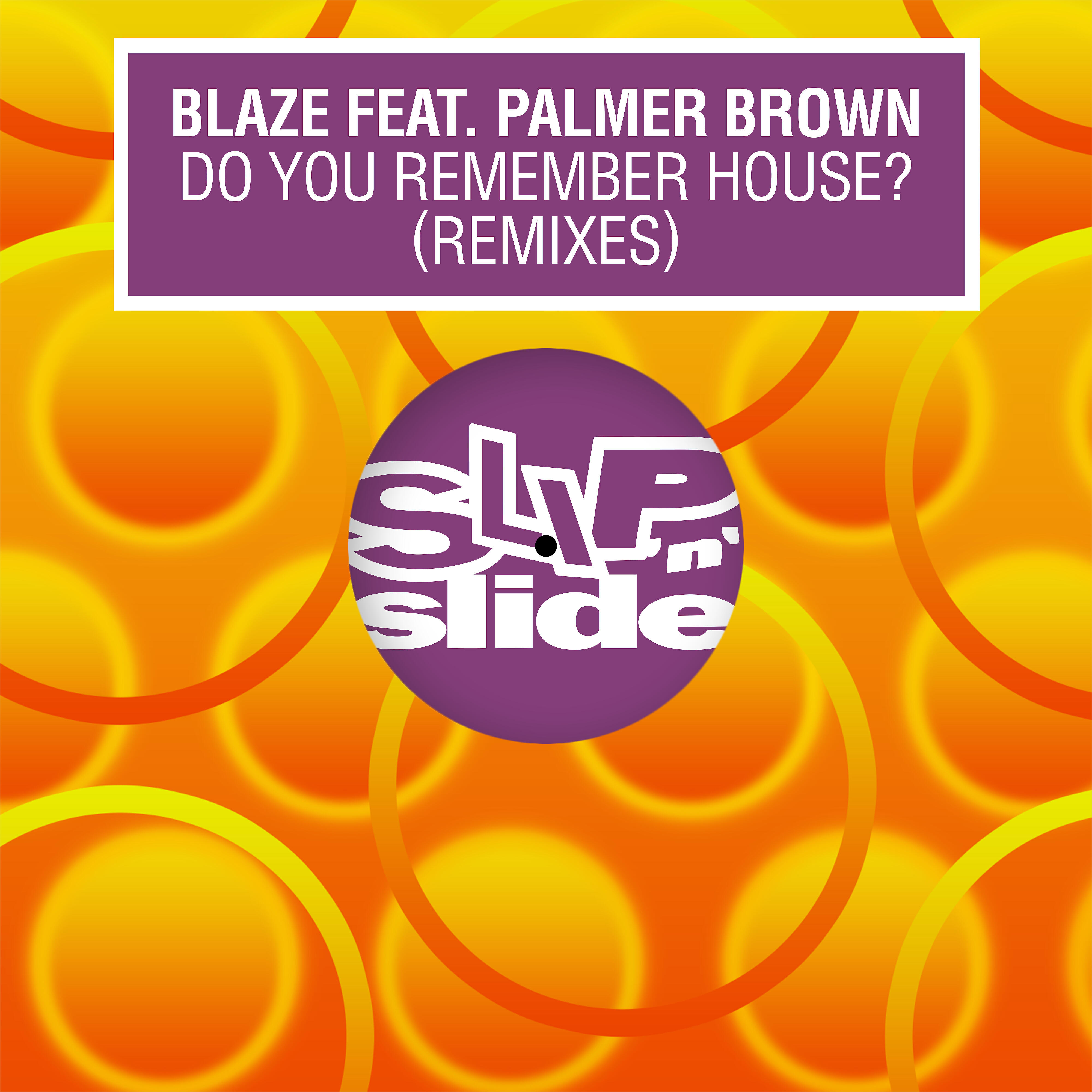 BLAŻE - Do You Remember House? (feat. Palmer Brown) [Harry Romero Extended Remix]