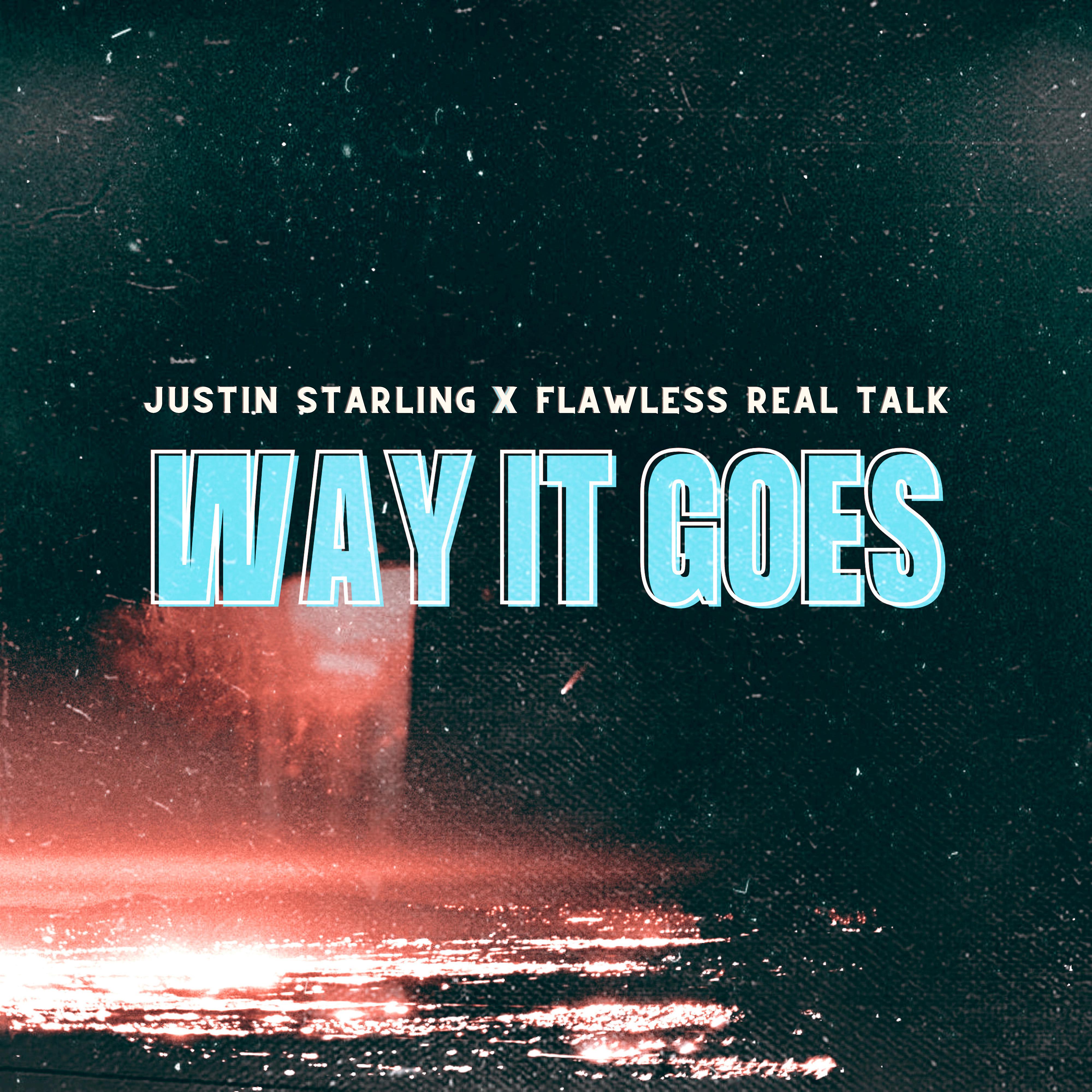 Постер альбома Way It Goes (feat. Flawless Real Talk)