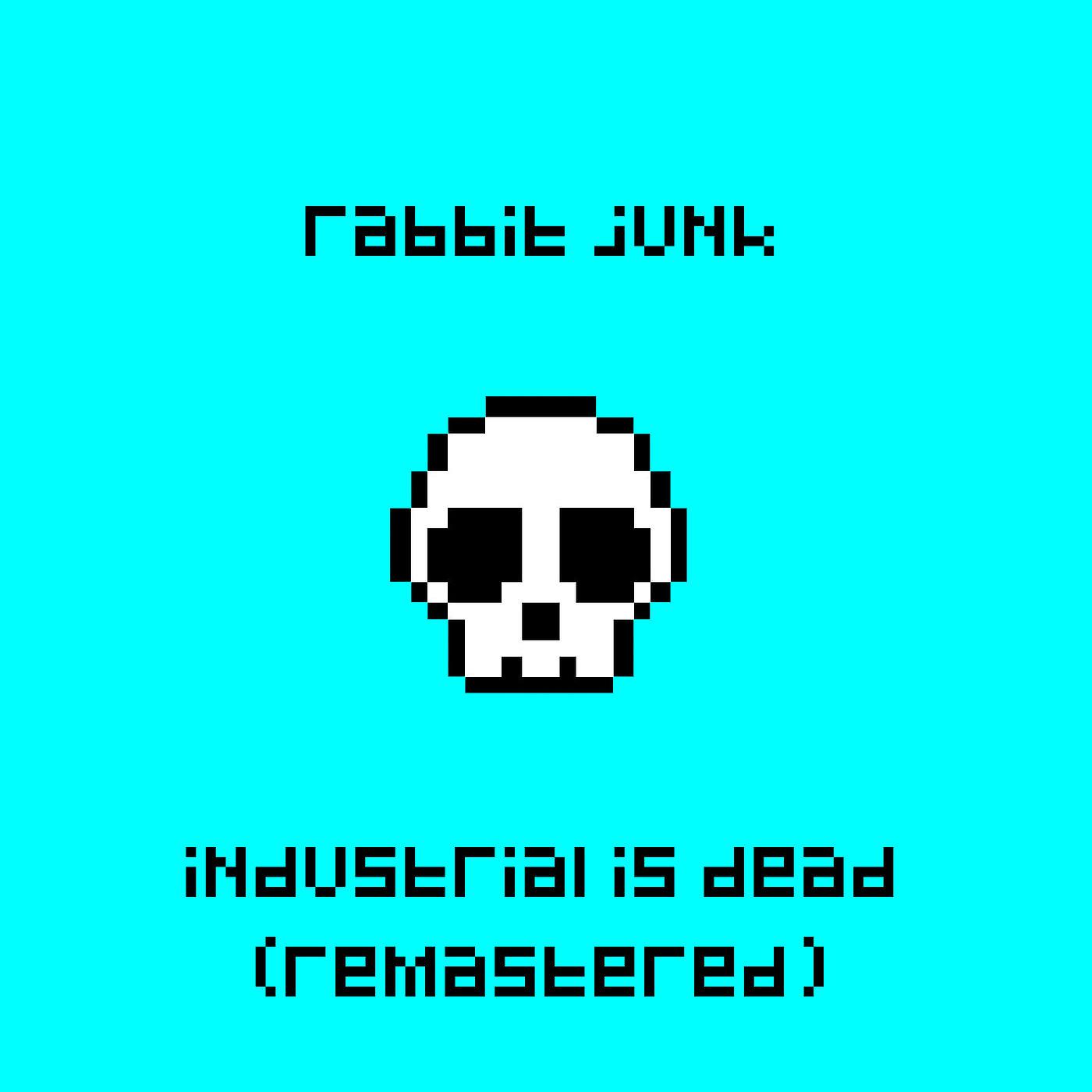 Постер альбома Industrial Is Dead (Remastered)