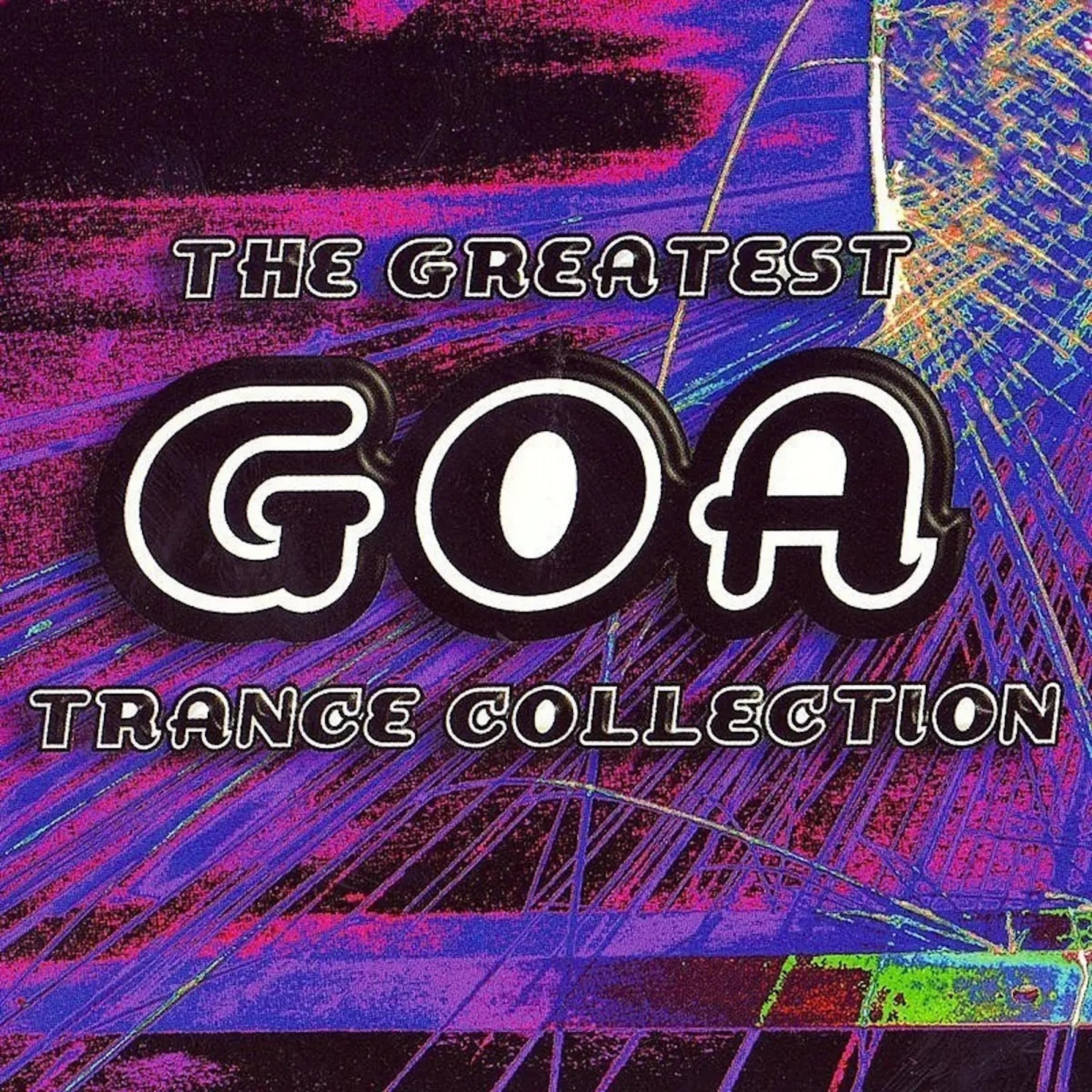 Постер альбома The Greatest Goa Trance Collection