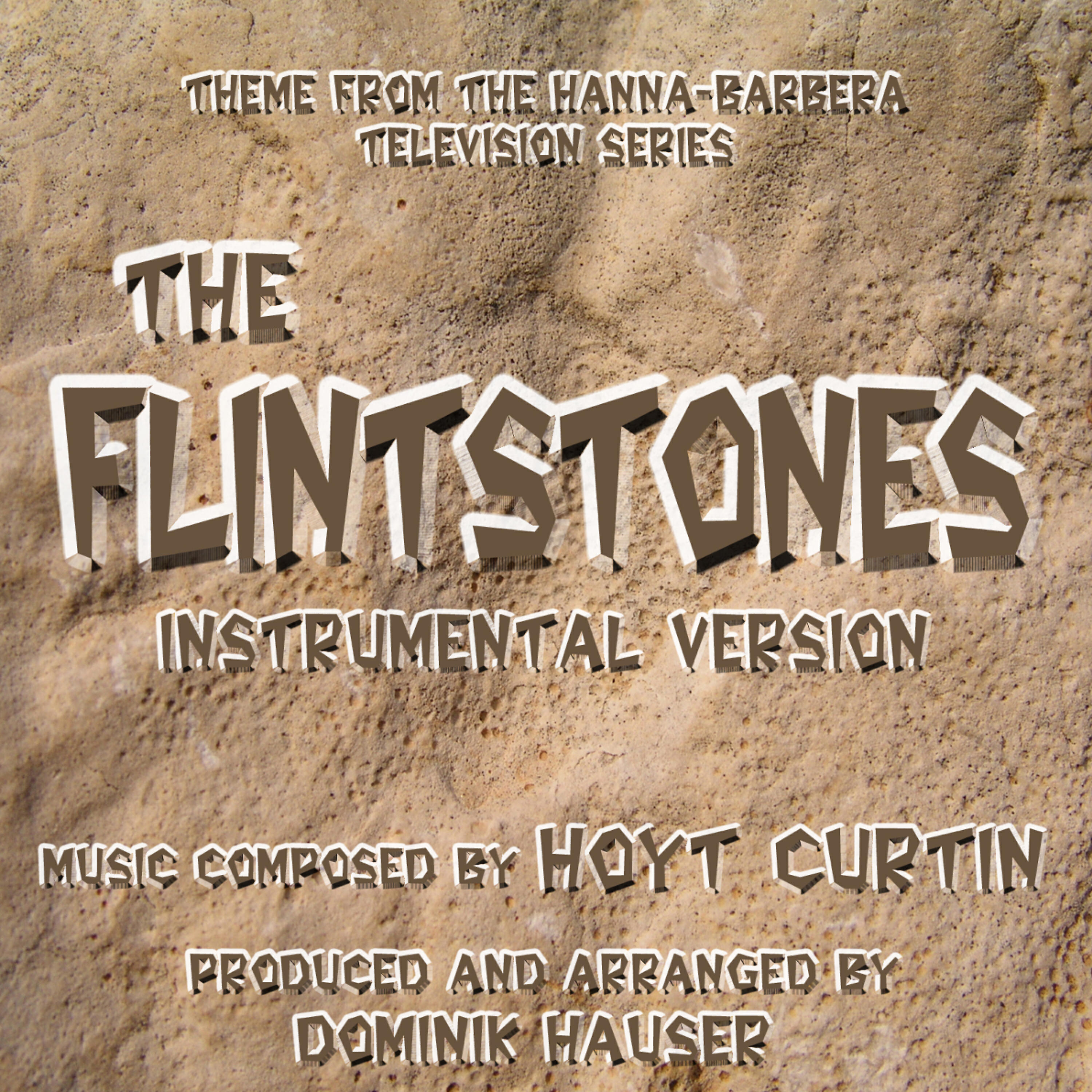 Dominik Hauser - The Flintstones: Theme from the Hanna-Barbera Cartoon Series (Instrumental)