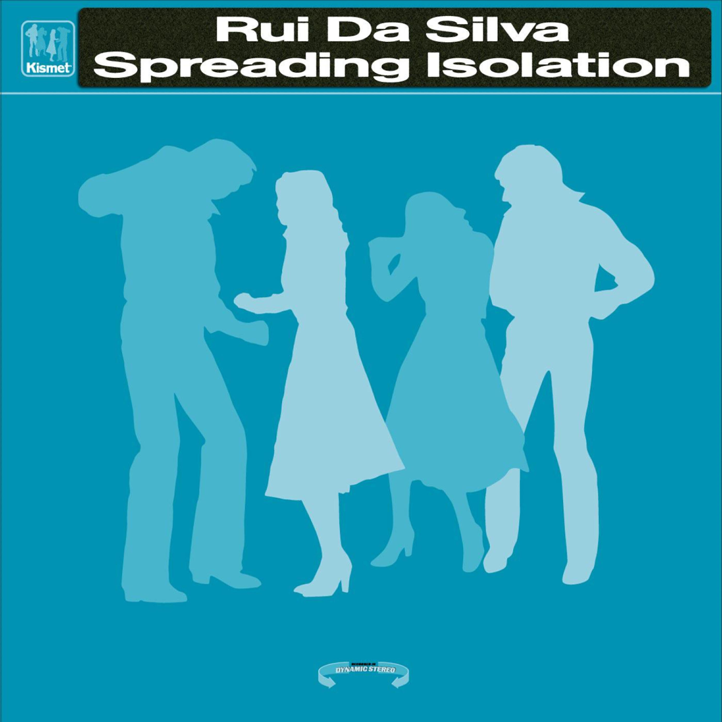 Rui Da Silva - Spreading Isolation