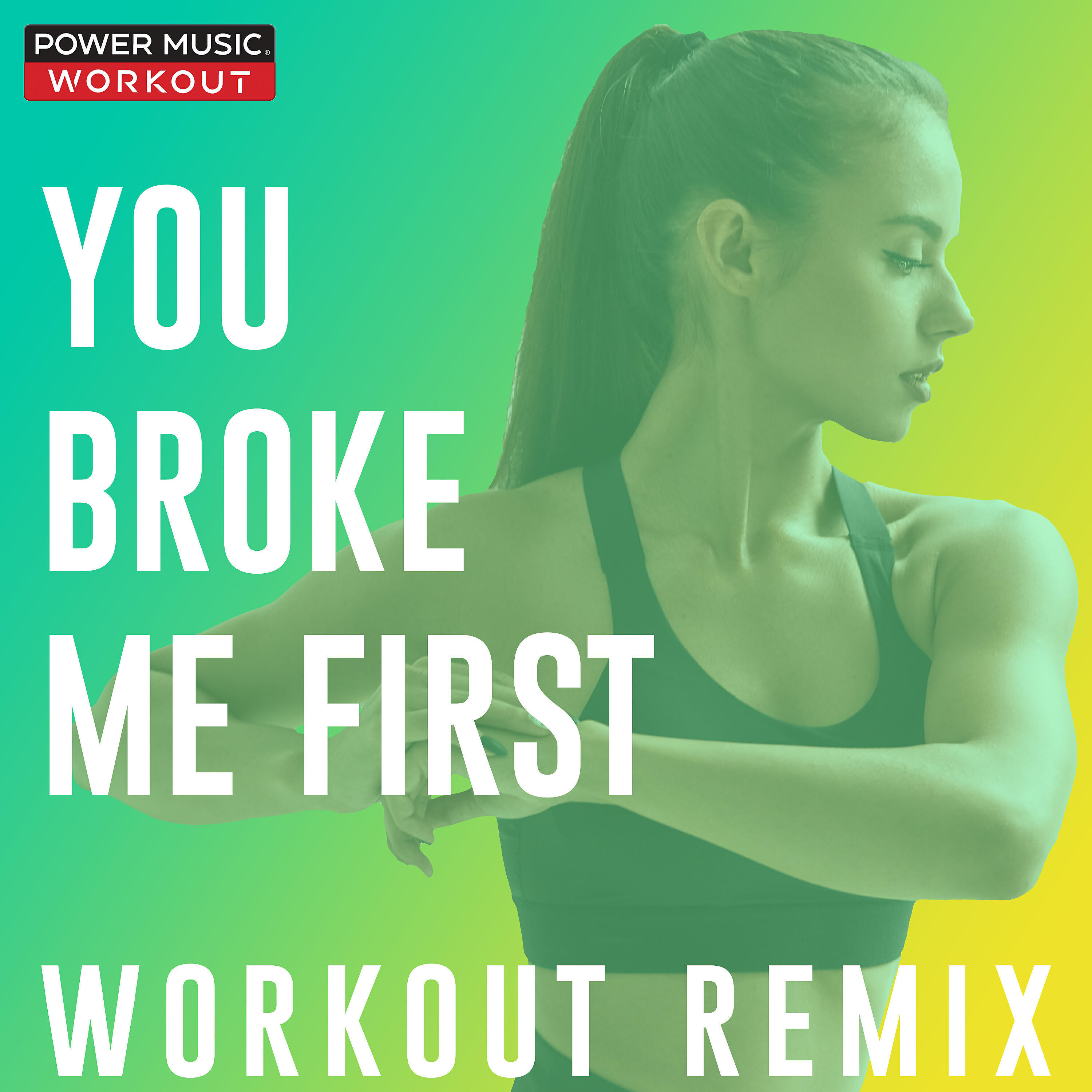Power Music Workout - You Broke Me First (Workout Remix 128 BPM)