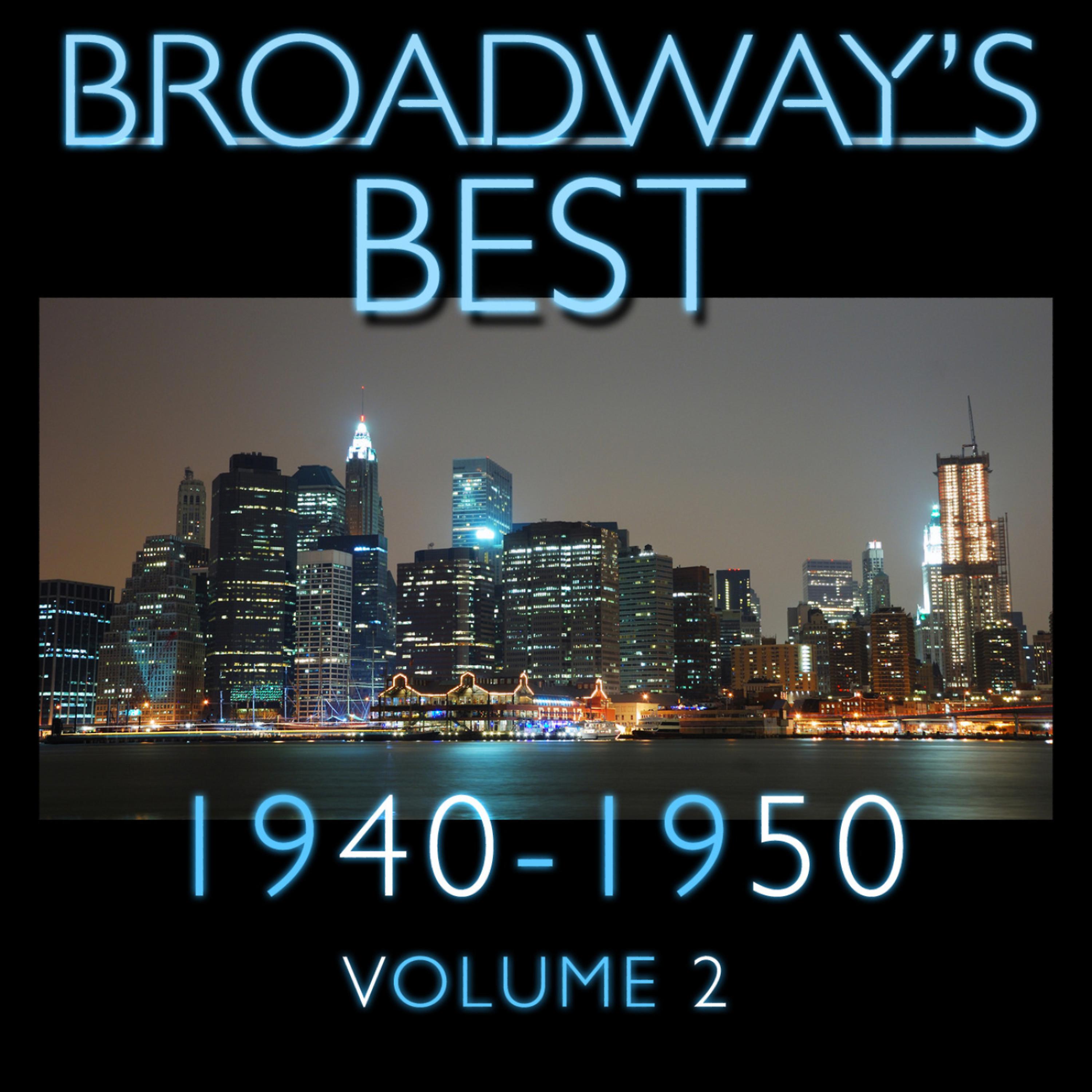 Постер альбома Broadway's Best 1940 - 1950 Vol.2