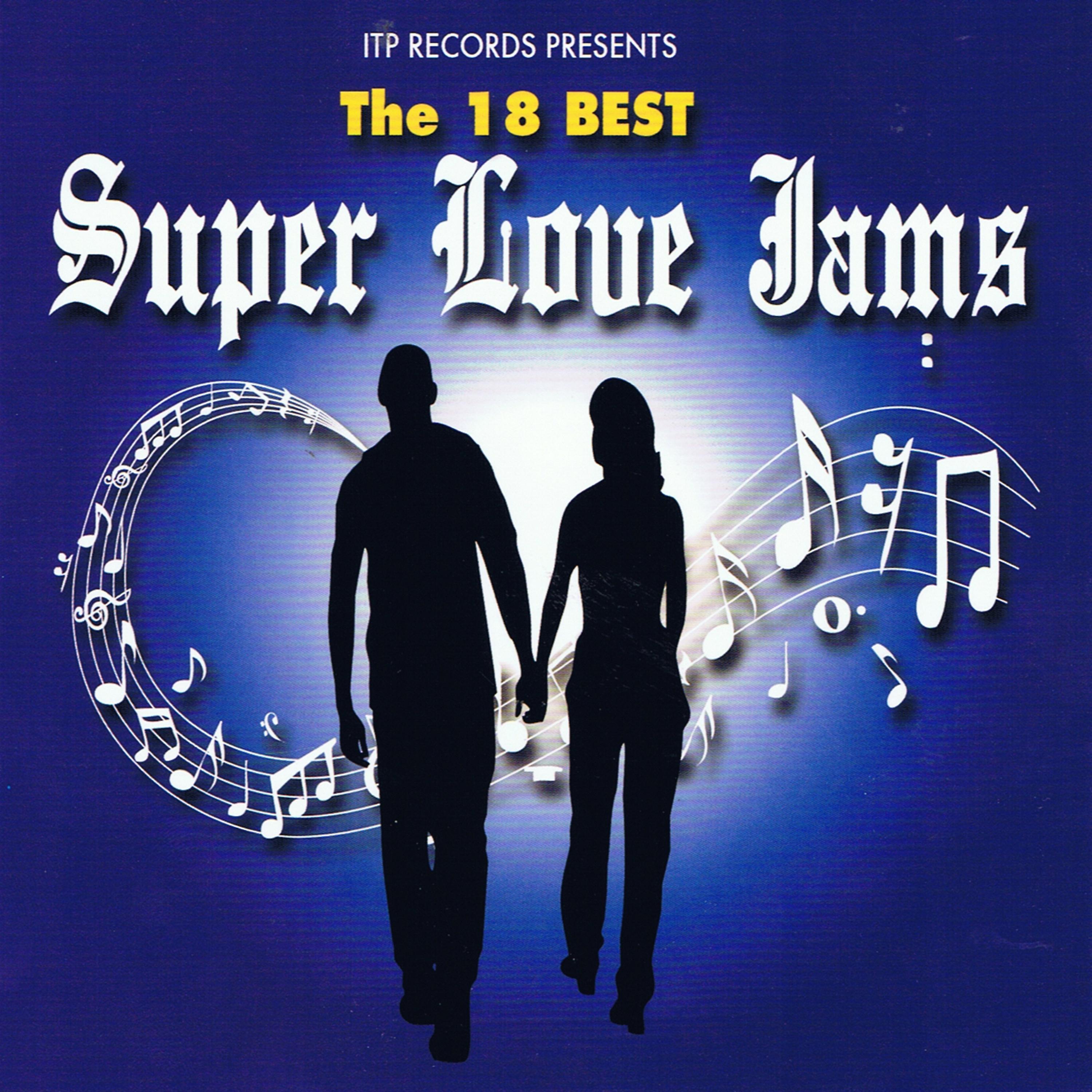 Постер альбома The 18 Best Super Love Jams