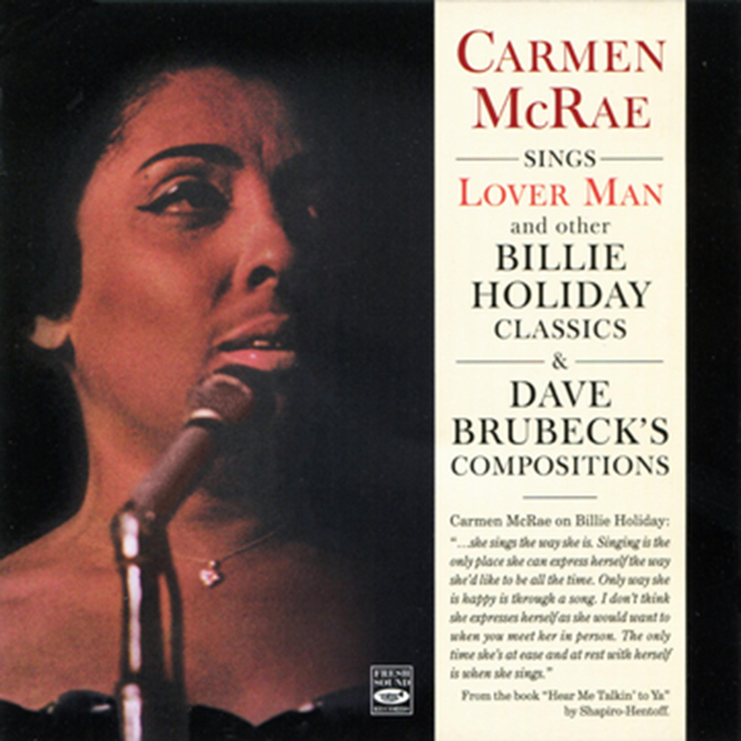 Постер альбома Carmen Mcrae Sings "Lover Man" And Other Billie Holiday Classics & Dave Brubeck's Compositions