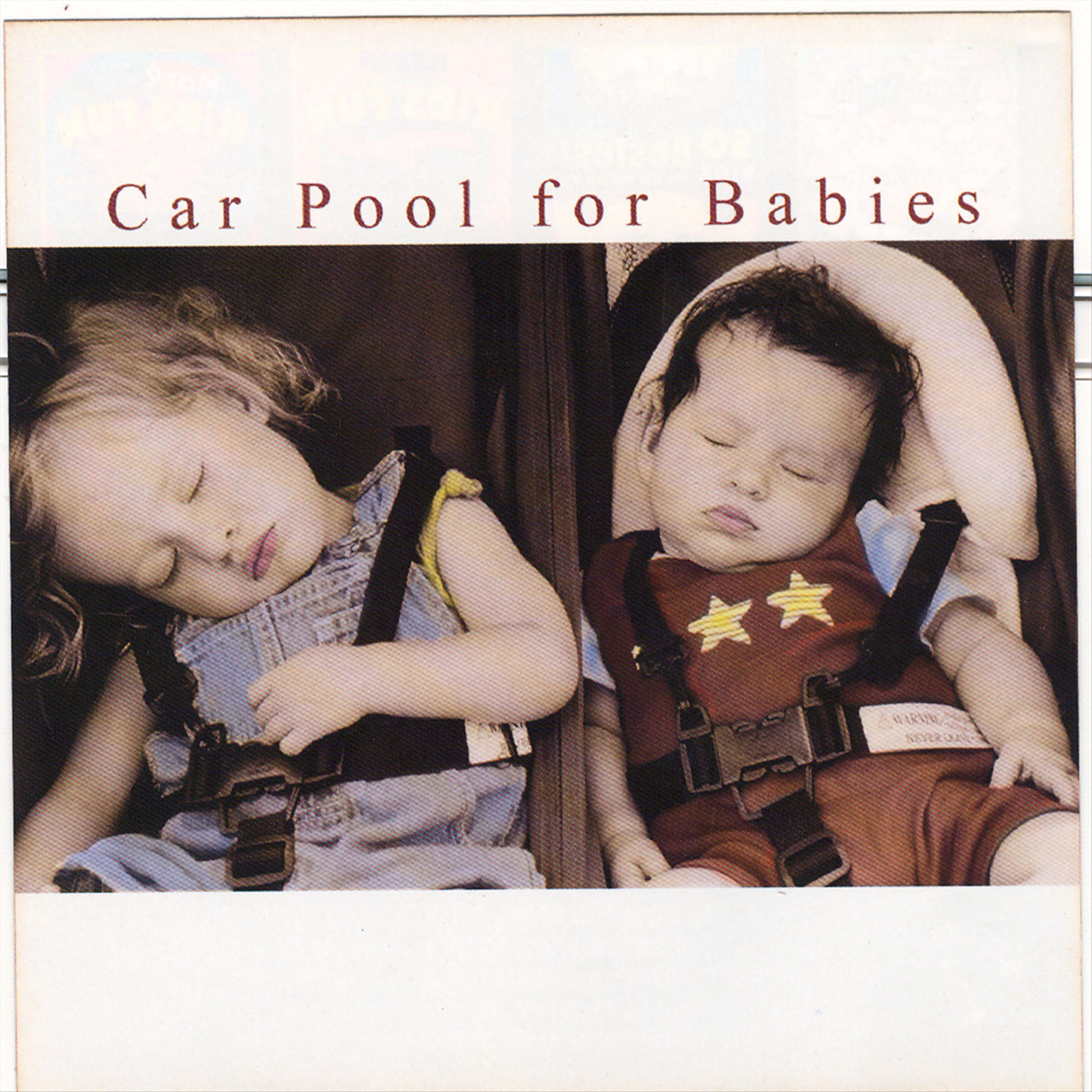 Постер альбома Car Pool For Babies