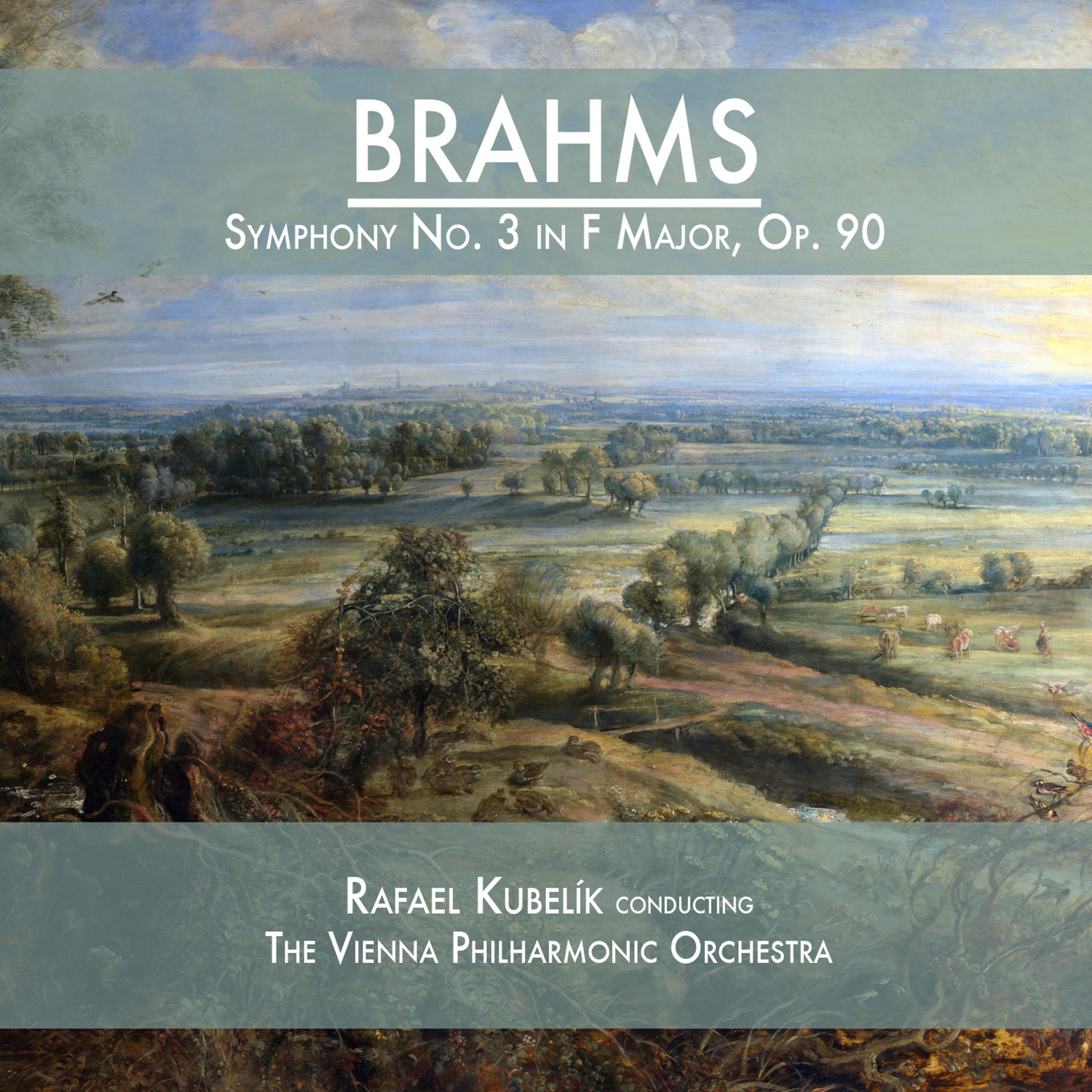 Постер альбома Brahms: Symphony No. 3 in F Major, Op. 90