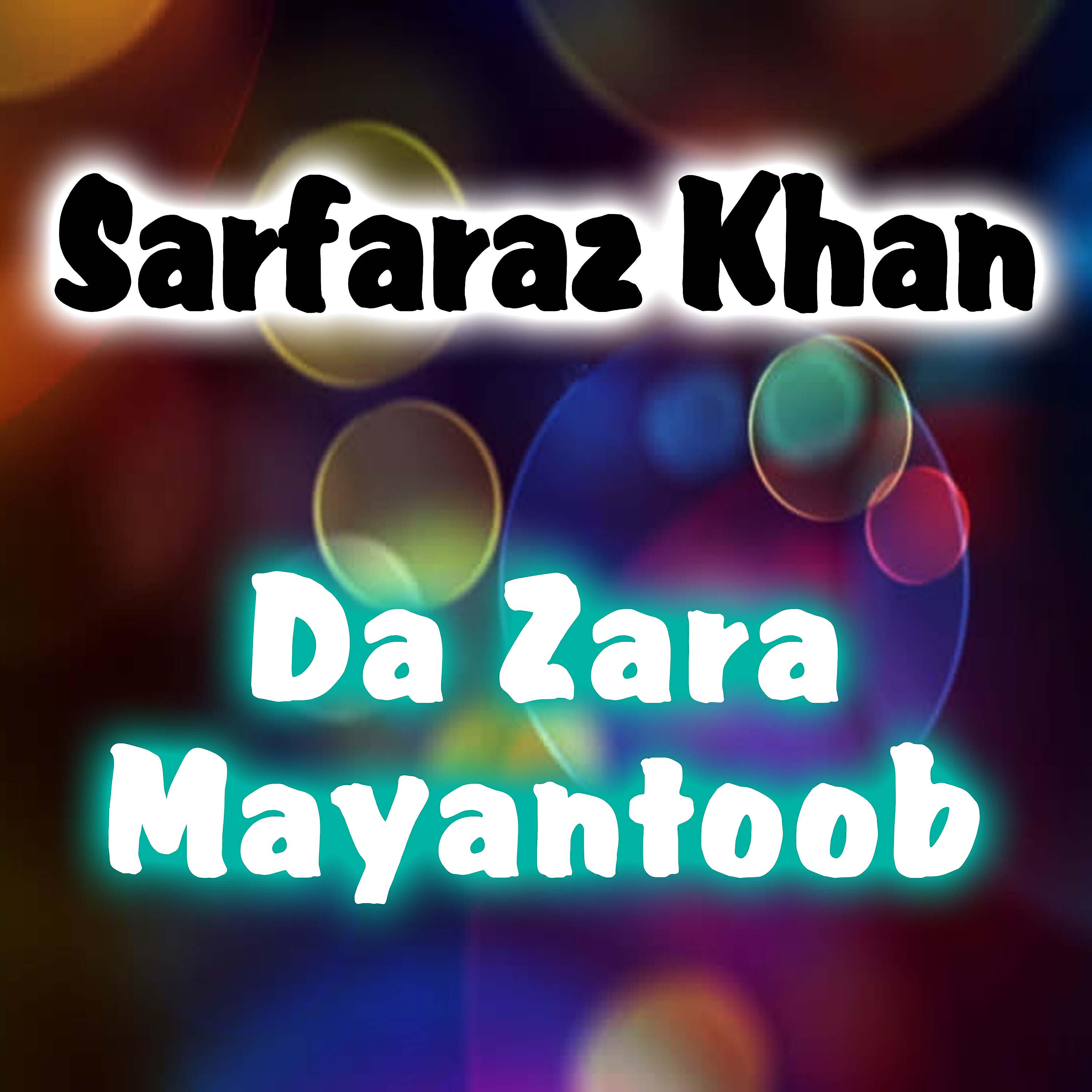 Sarfaraz Khan - Zara Mayan Tob De Manam Cover