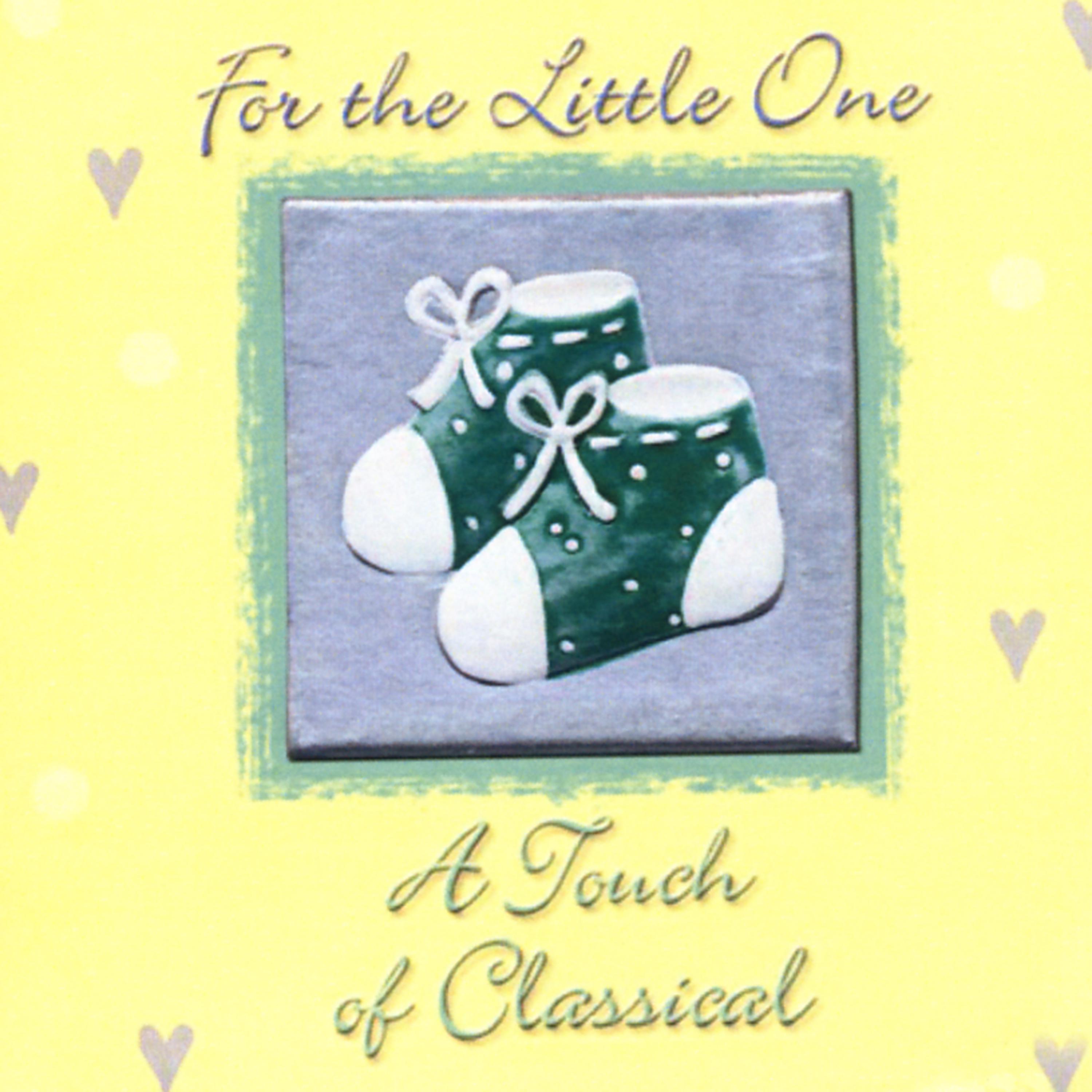Постер альбома For the Little One - A Touch of Classical