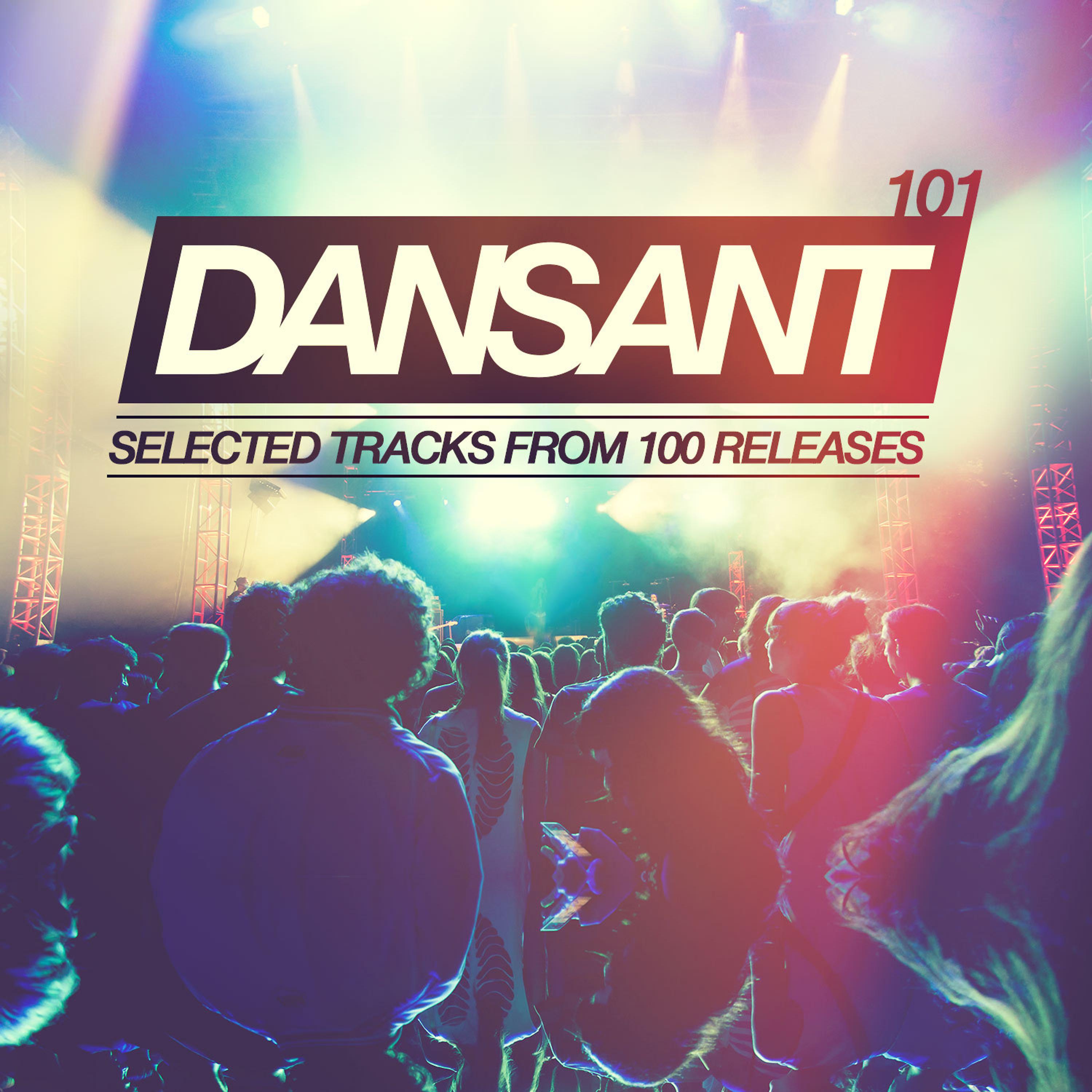 Постер альбома Dansant 101 - Selected Tracks from 100 Releases