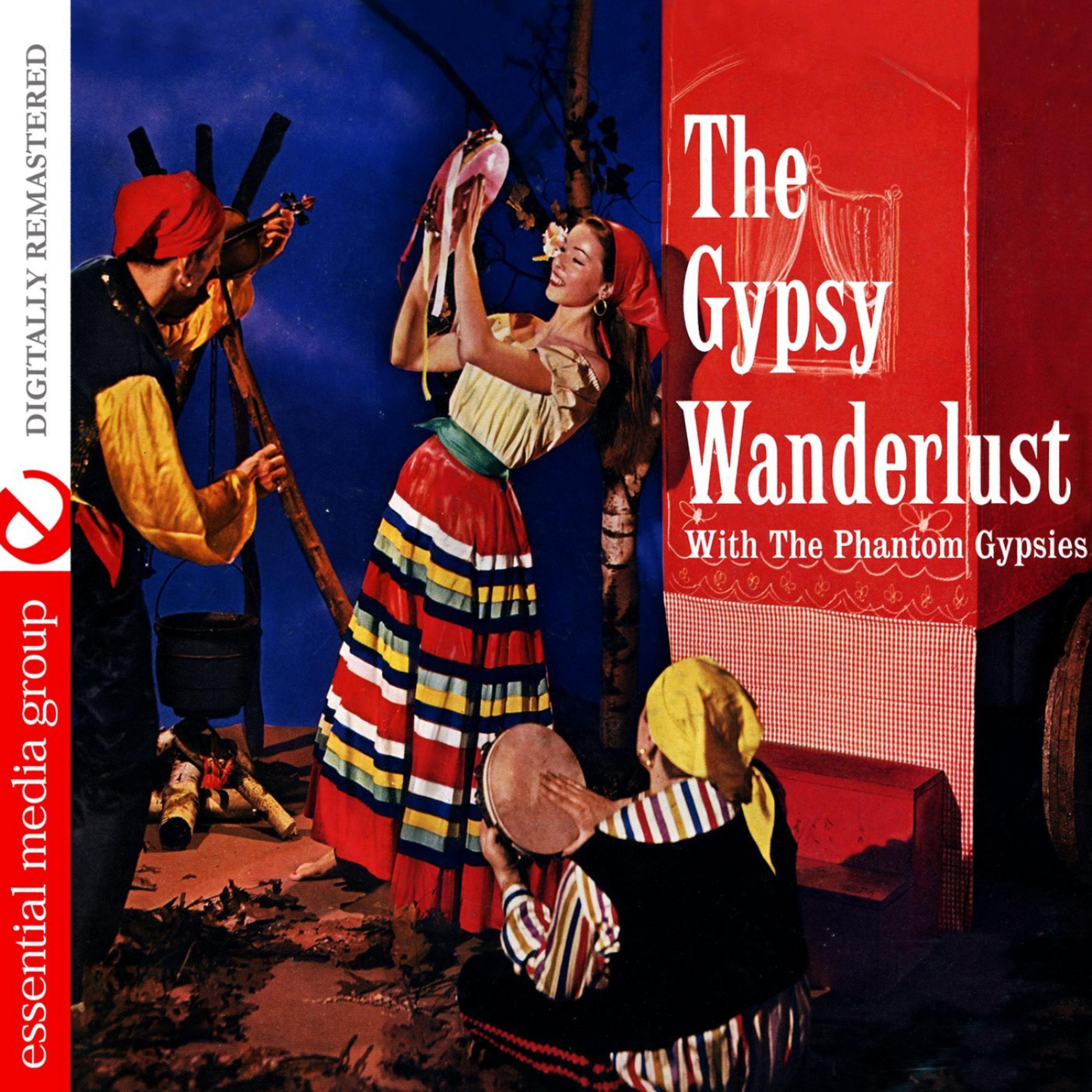 Постер альбома The Gypsy Wanderlust (Digitally Remastered)