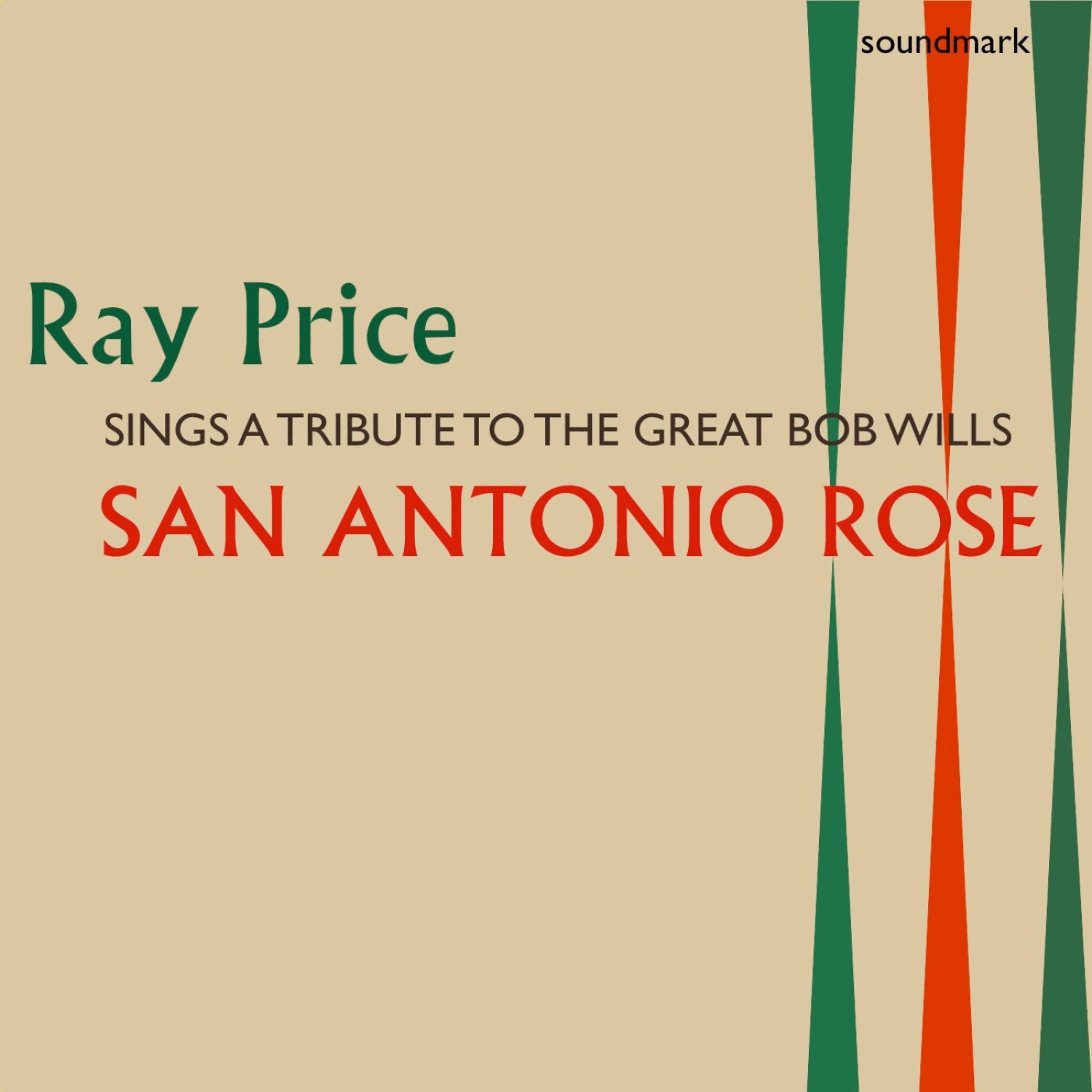 Постер альбома San Antonio Rose: Ray Price Sings A Tribute To The Great Bob Wills