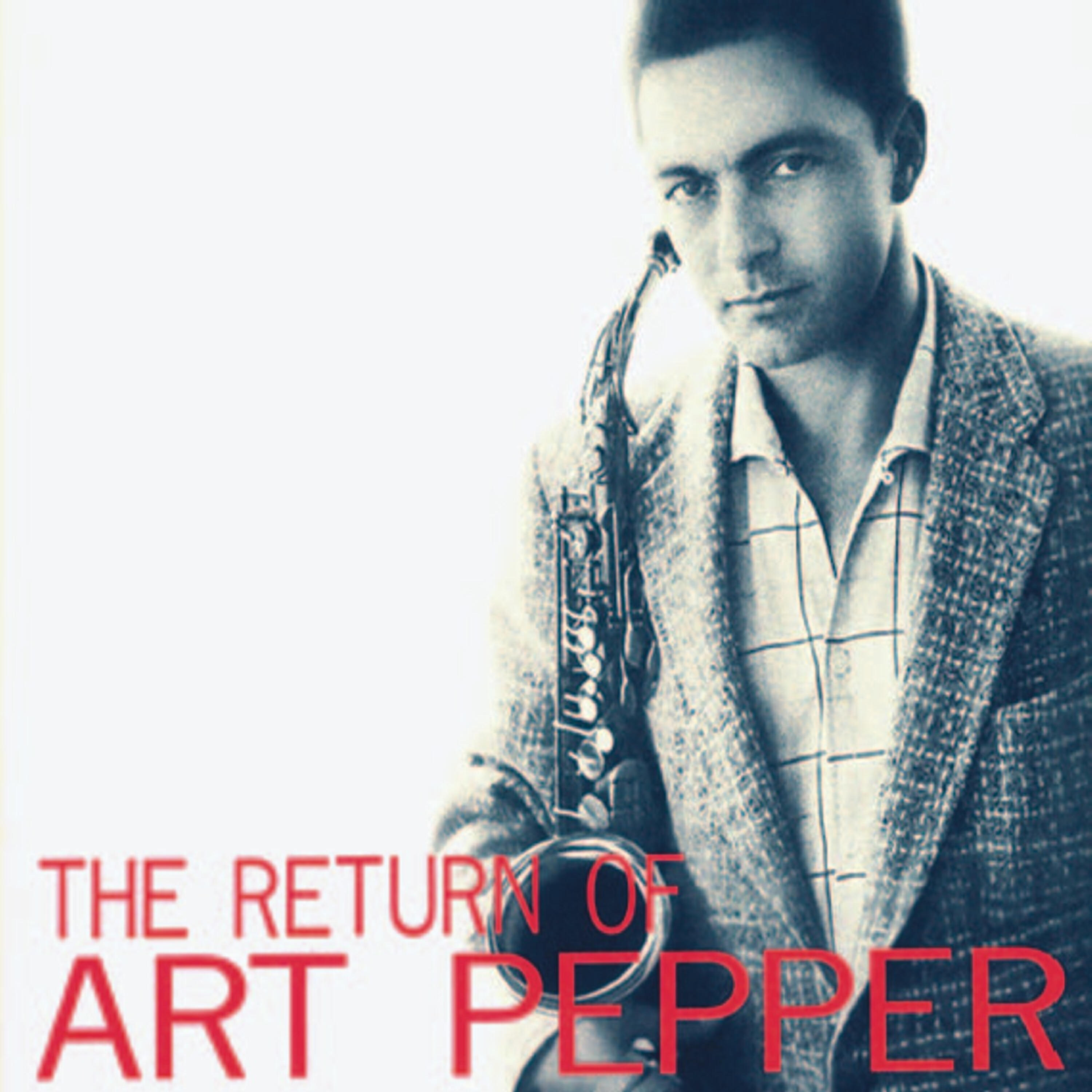 Art Pepper - Pepper Returns (Remastered)