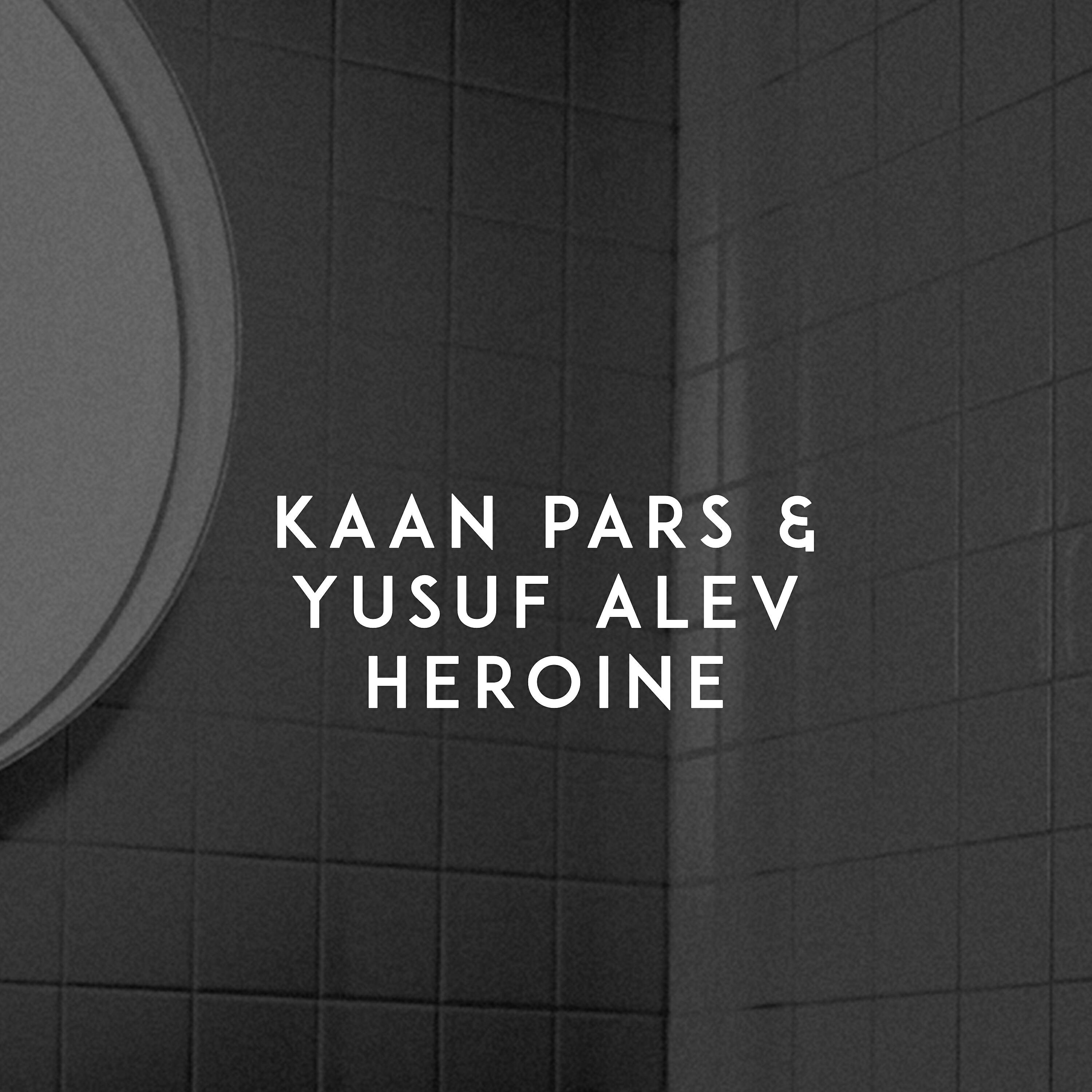 Kaan Pars - Heroine