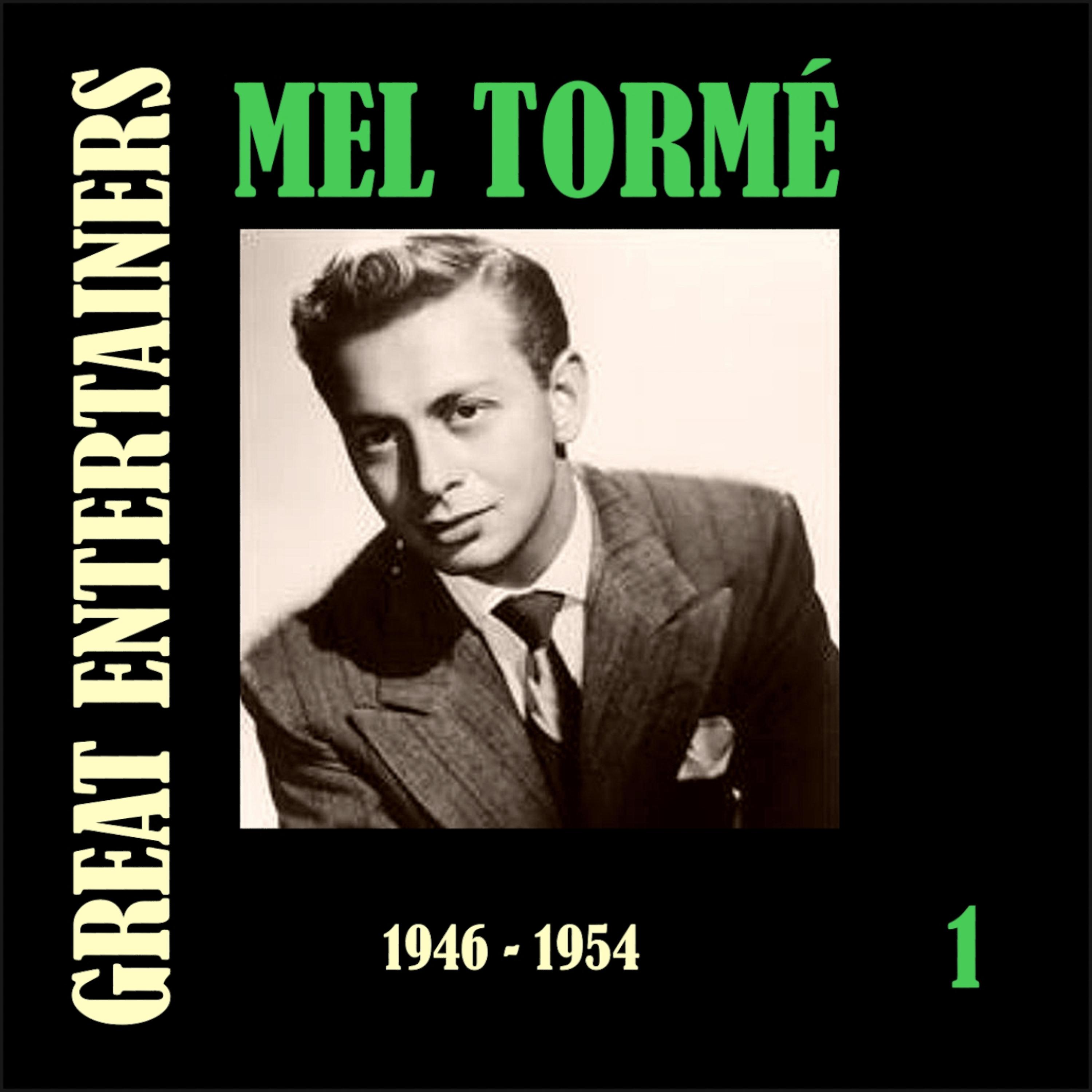 Постер альбома Great Entertainers / Mel Torme, Volume 1 (1946-1954)
