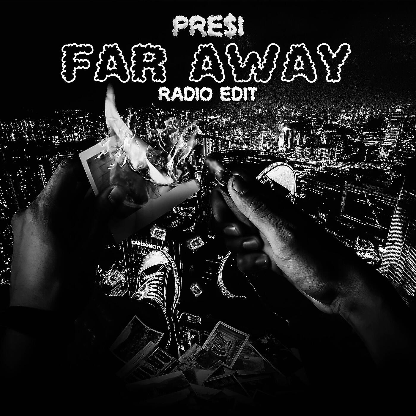 PRE$I - Far Away (Radio Edit)