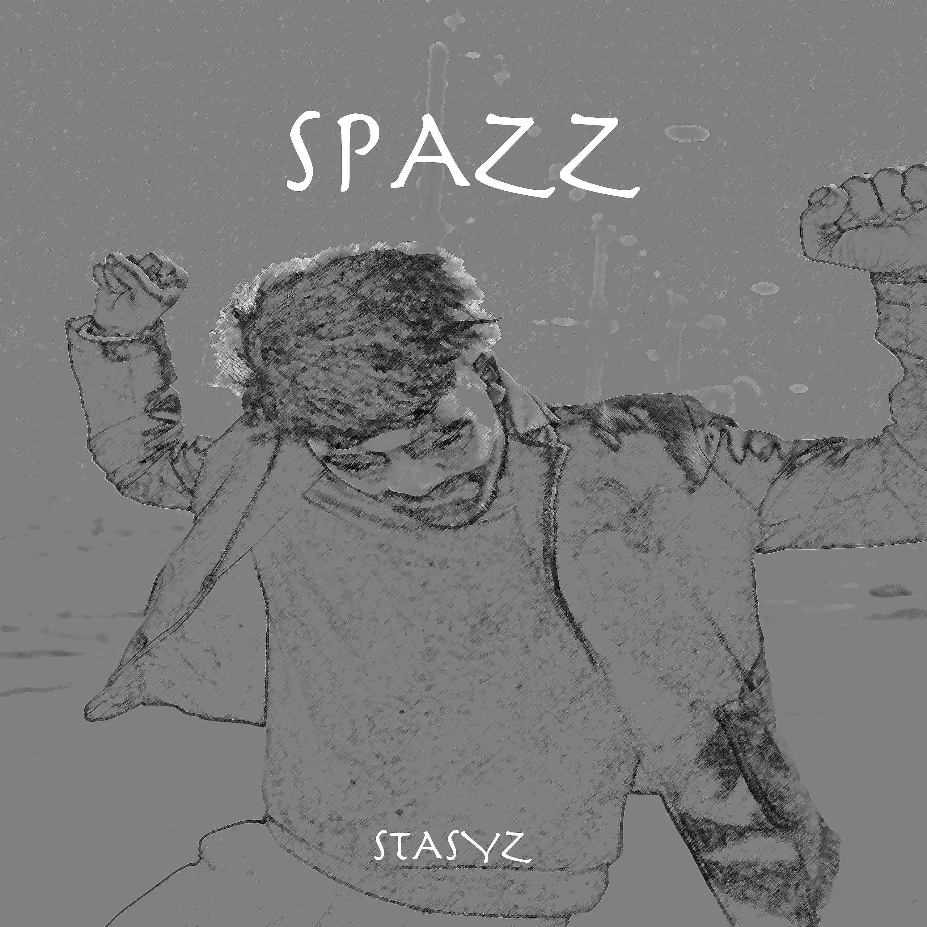 Stasyz - Spazz