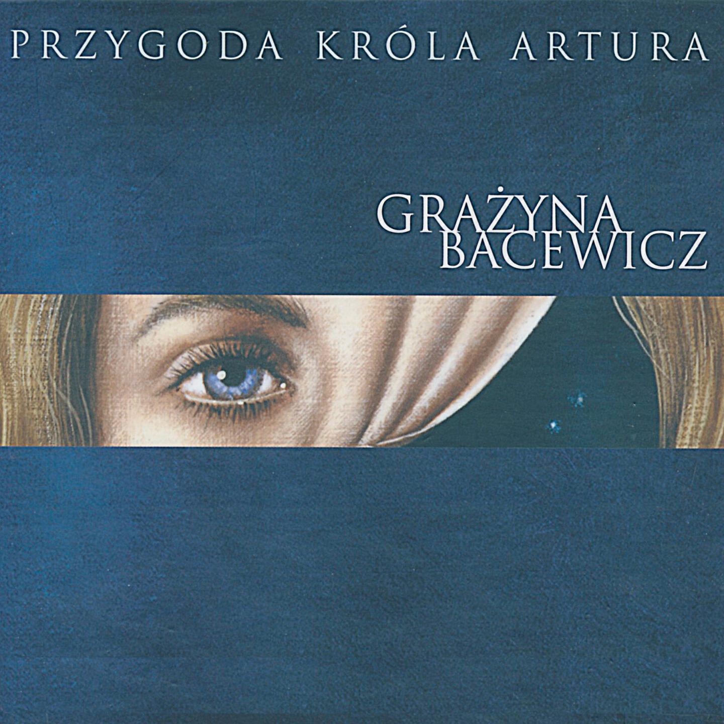 Grażyna Bacewicz - Przygoda Króla Artura: I Znowu Wraca Artur Król