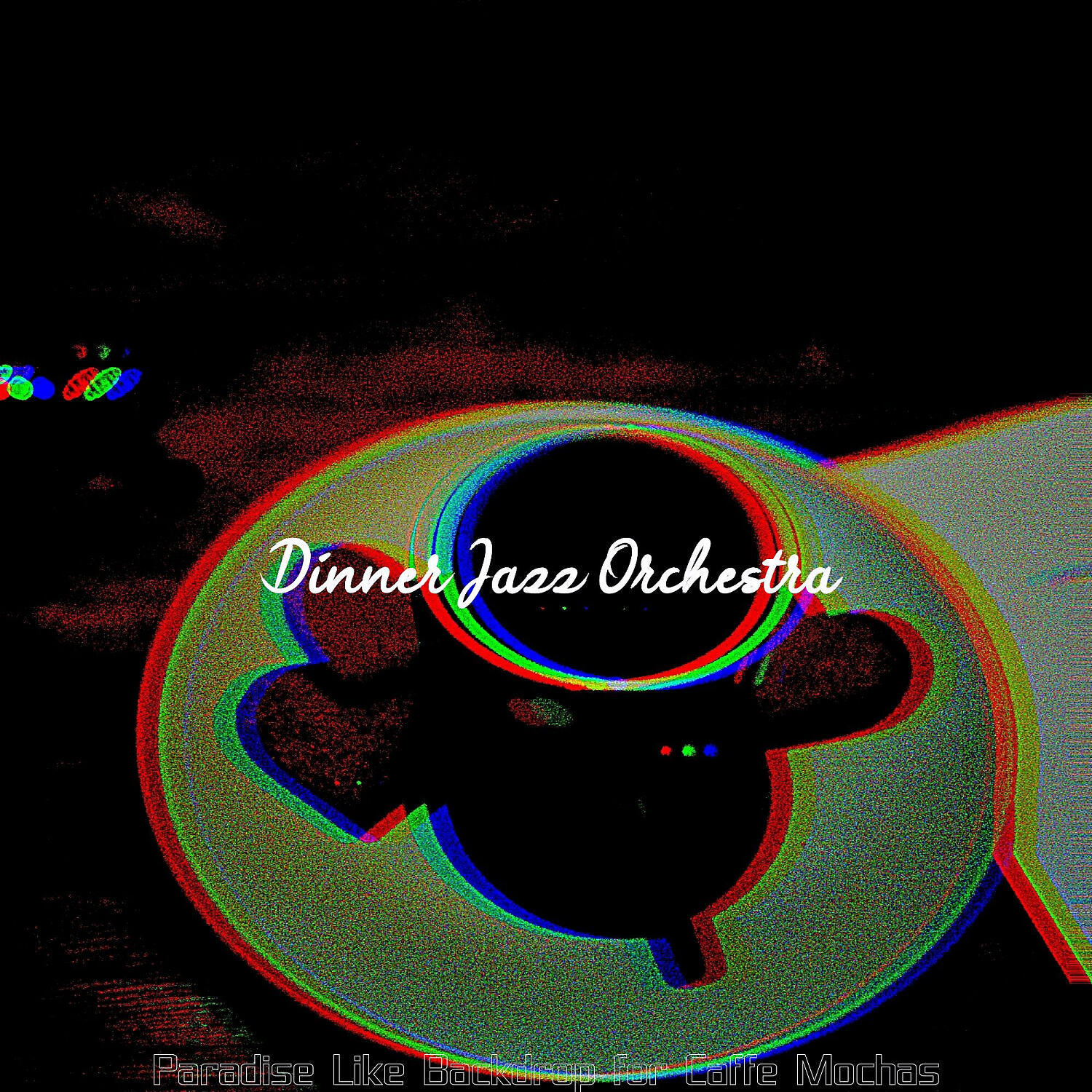 Dinner Jazz Orchestra - Paradise Like Backdrops for Cafe Lattes