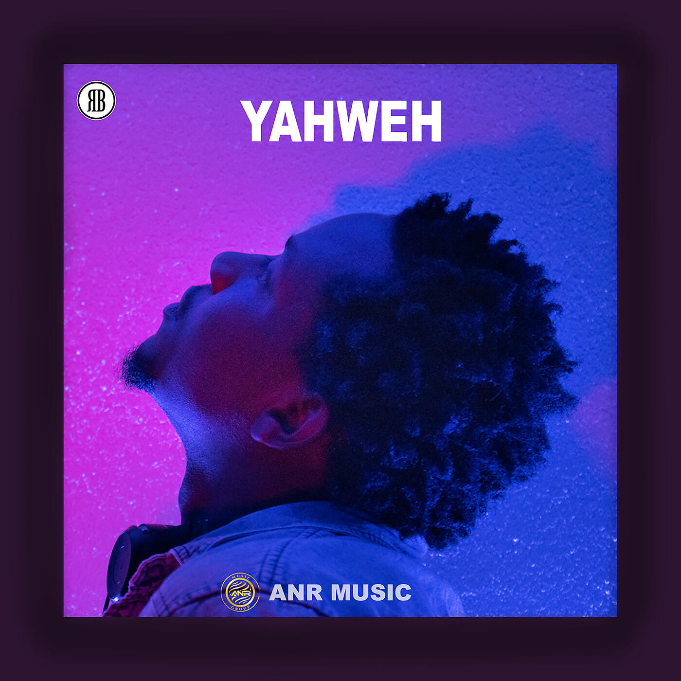 ANR Music - Yahweh