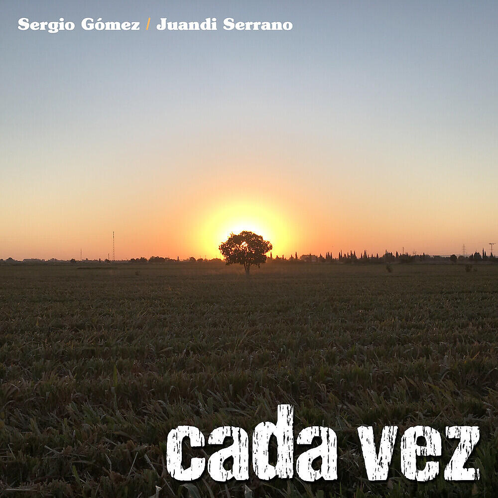 Sergio Gomez - Cada Vez