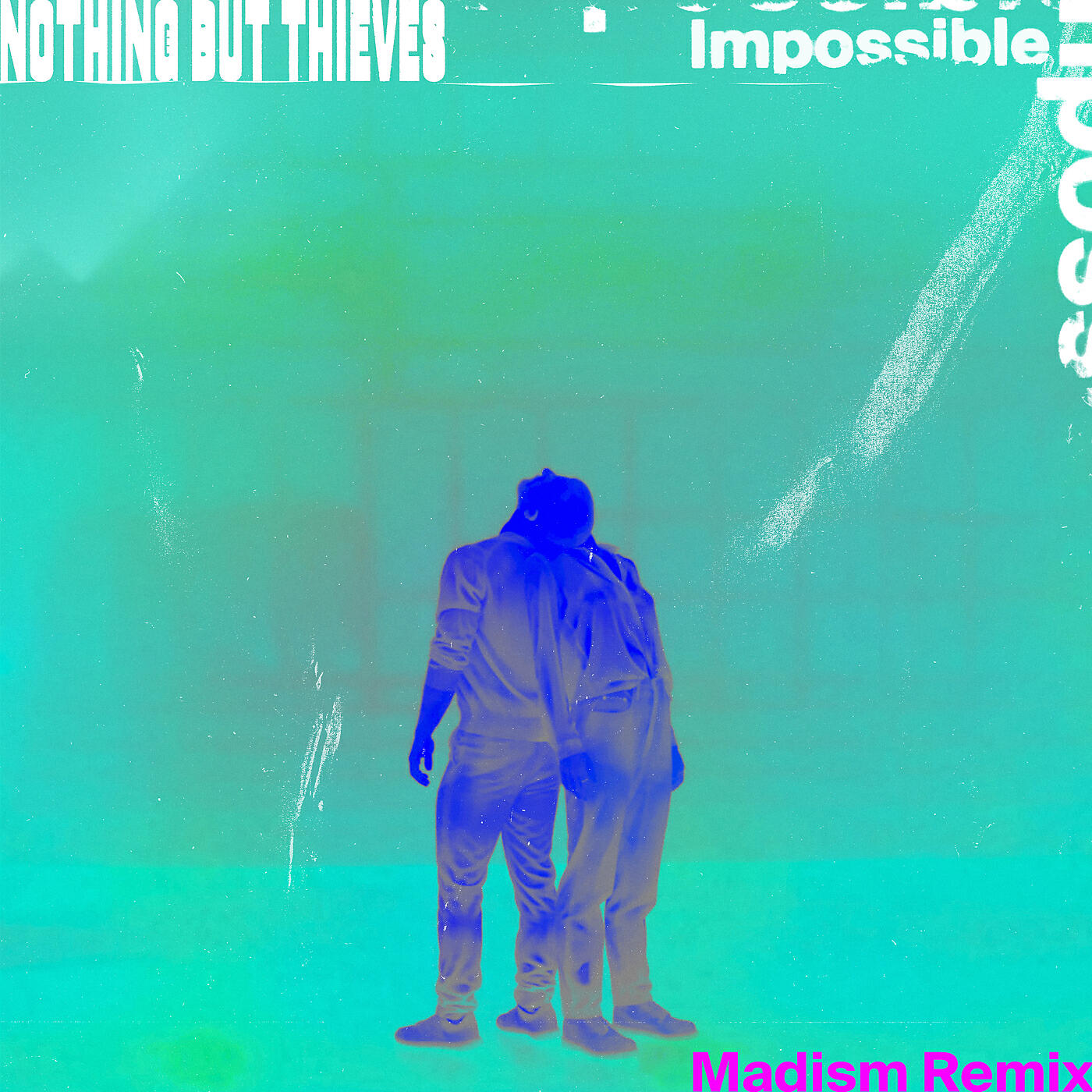 Nothing But Thieves - Impossible (Madism Remix)
