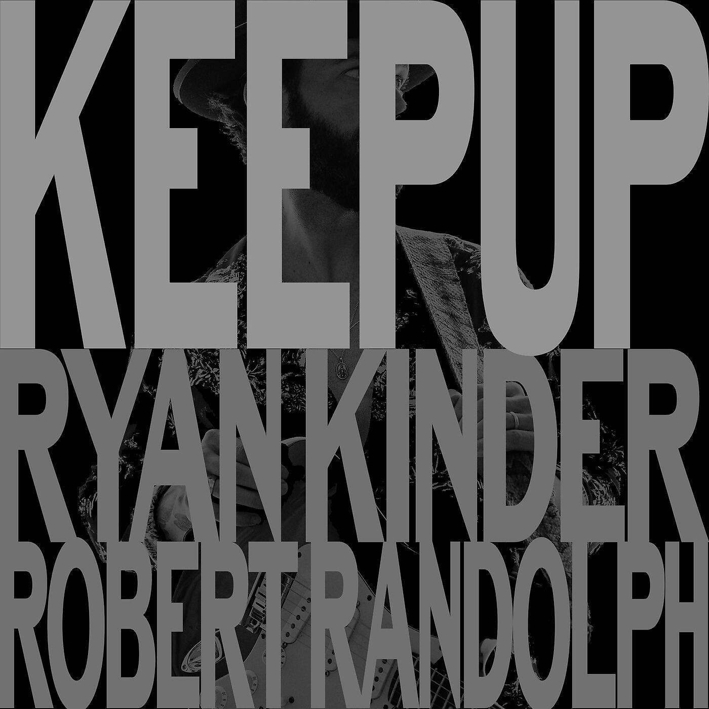 Ryan Kinder - Keep up (My Time to Run)