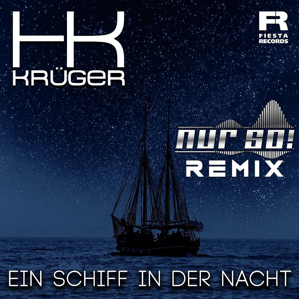 HK Krüger - Ein Schiff in der Nacht (Nur So! Remix)