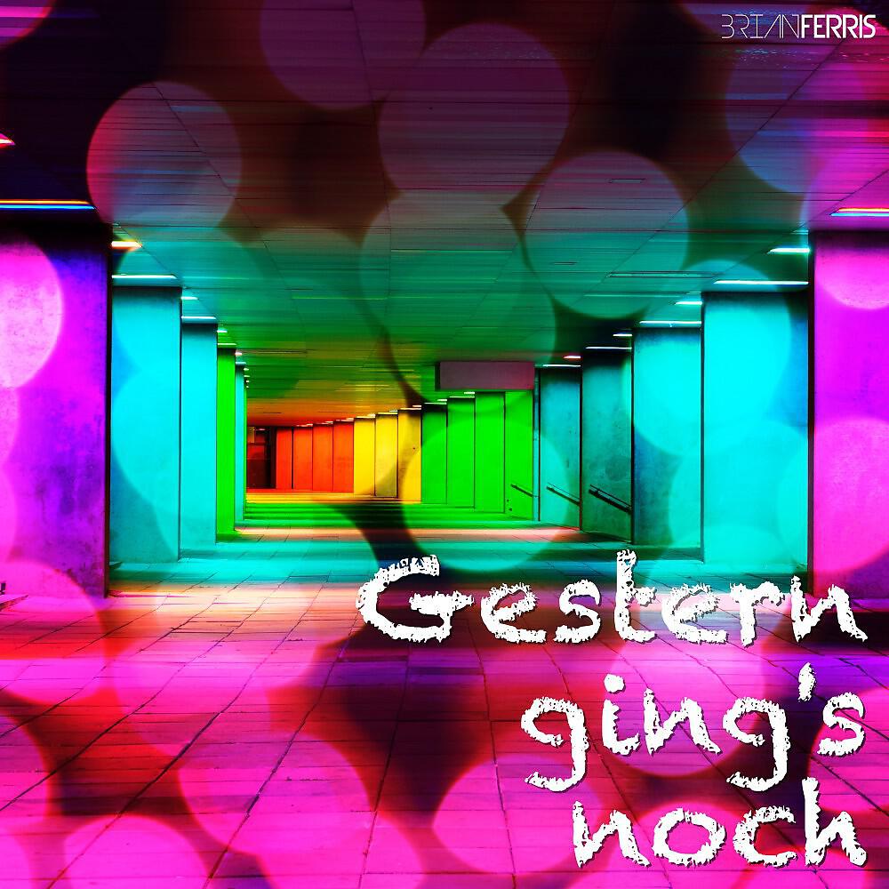 Brian Ferris - Gestern Ging's Noch (Extended Mix)