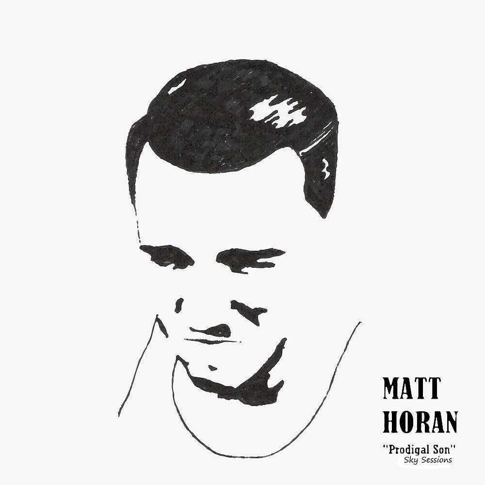 Matt Horan - Prodigal Son (Sky Sessions)