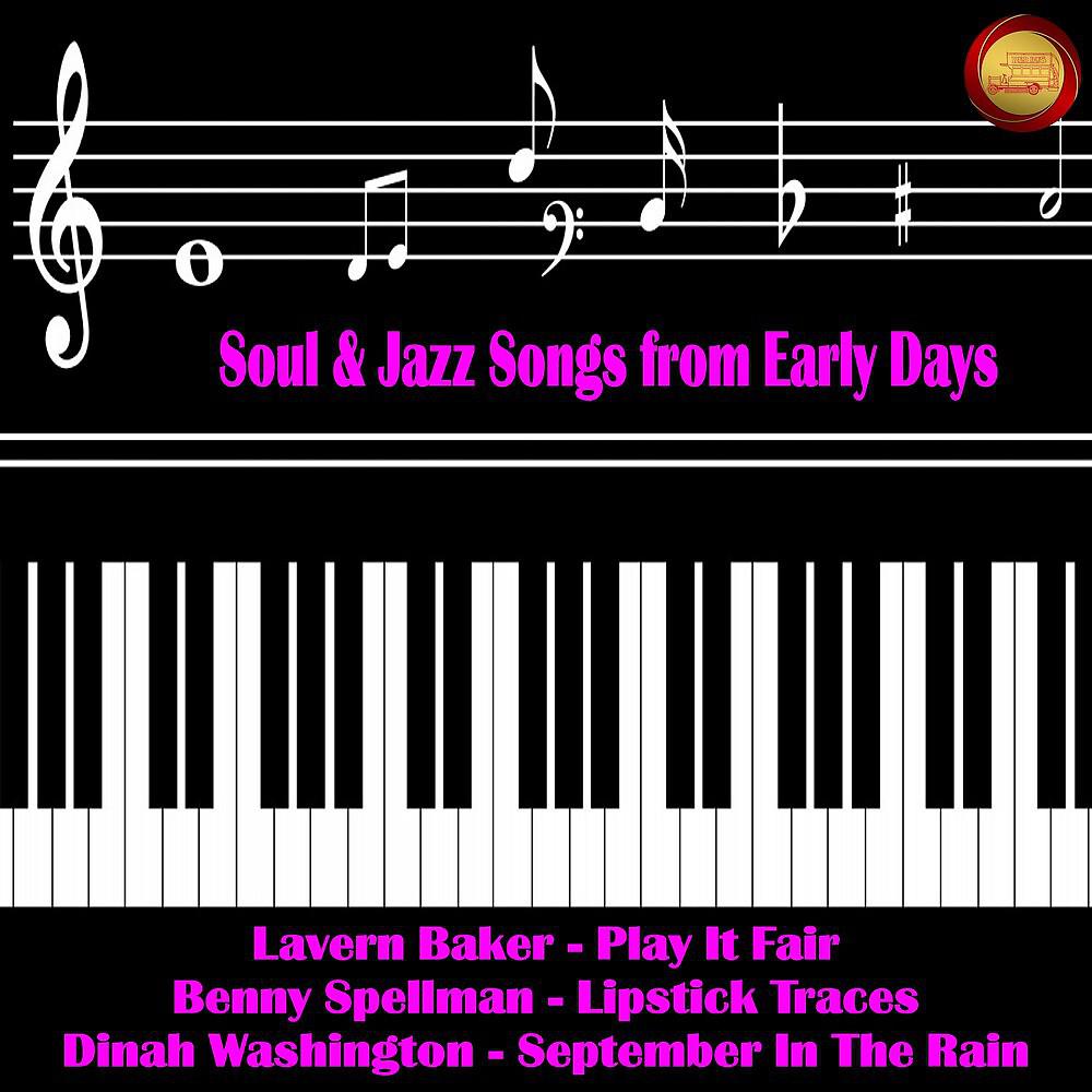 Постер альбома Soul & Jazz Songs from Early Days