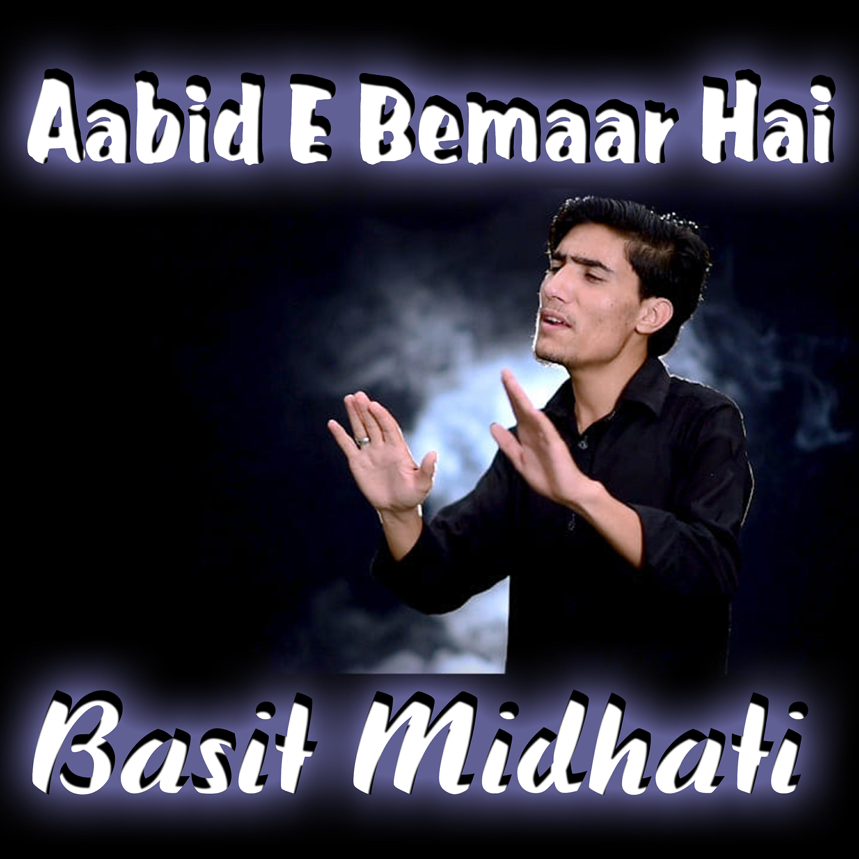 Basit Midhati - Aabid E Bemaar Hai