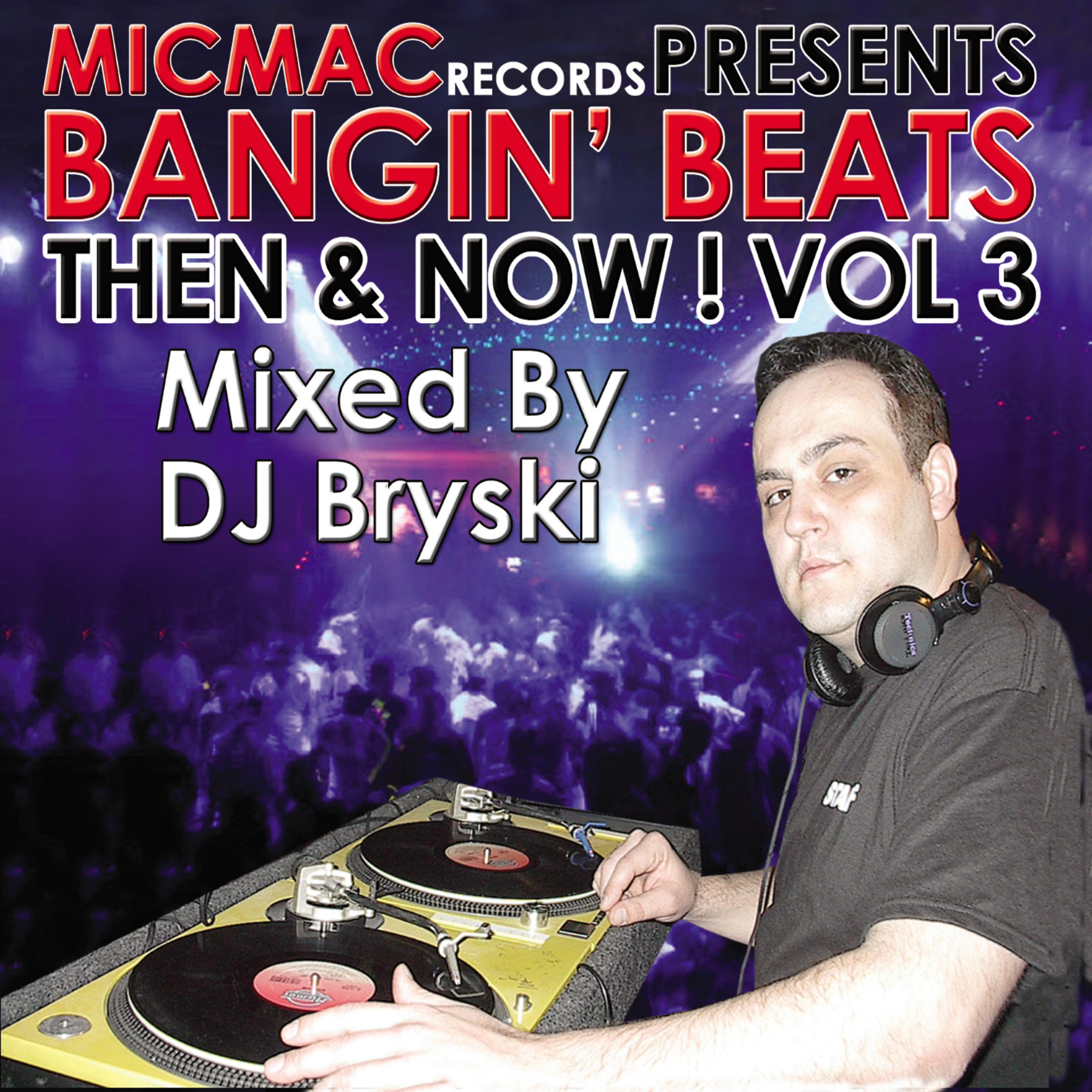Постер альбома Bangin' Beats "Then & Now" volume 3 - mixed by DJ Briski