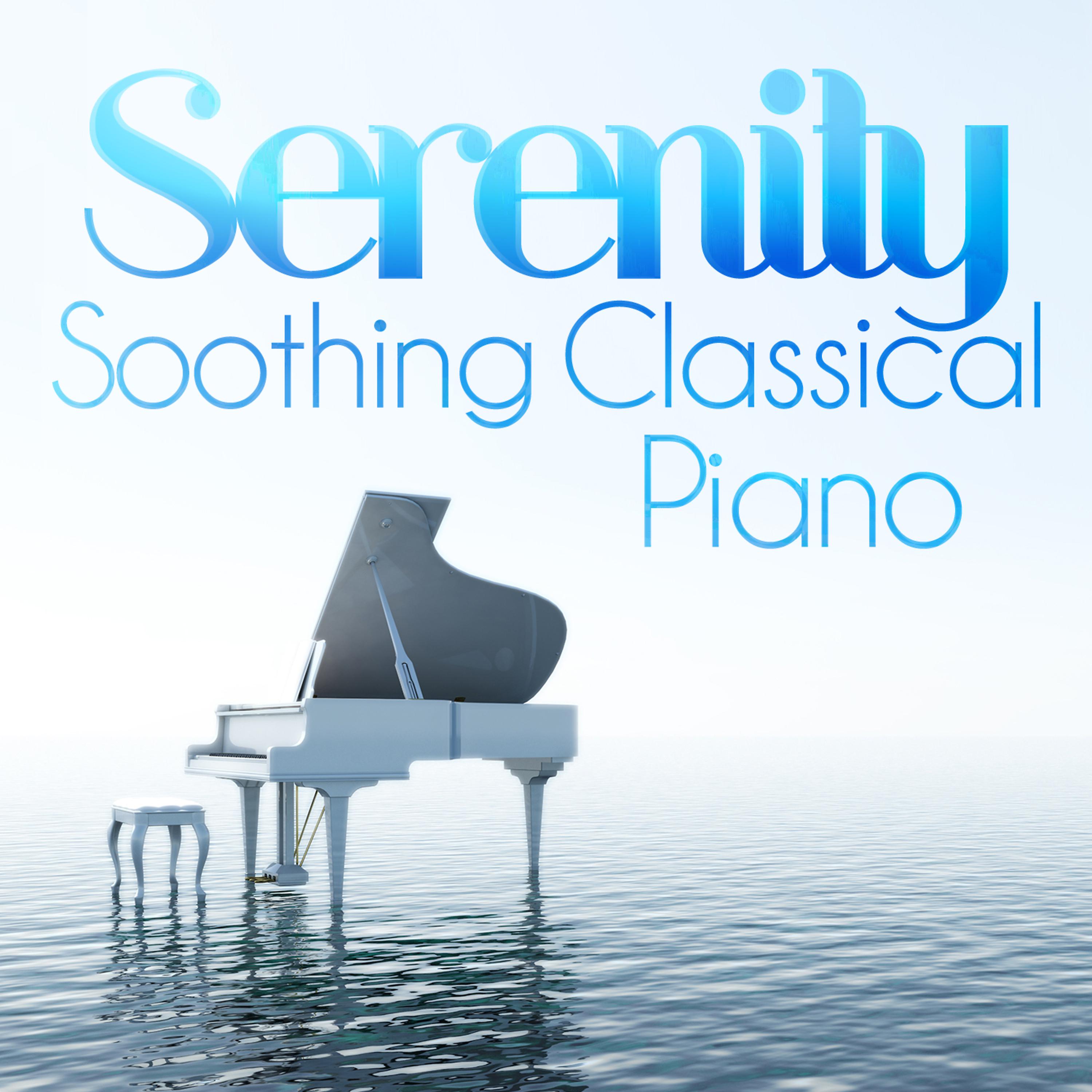 Постер альбома Serenity: Soothing Classical Piano