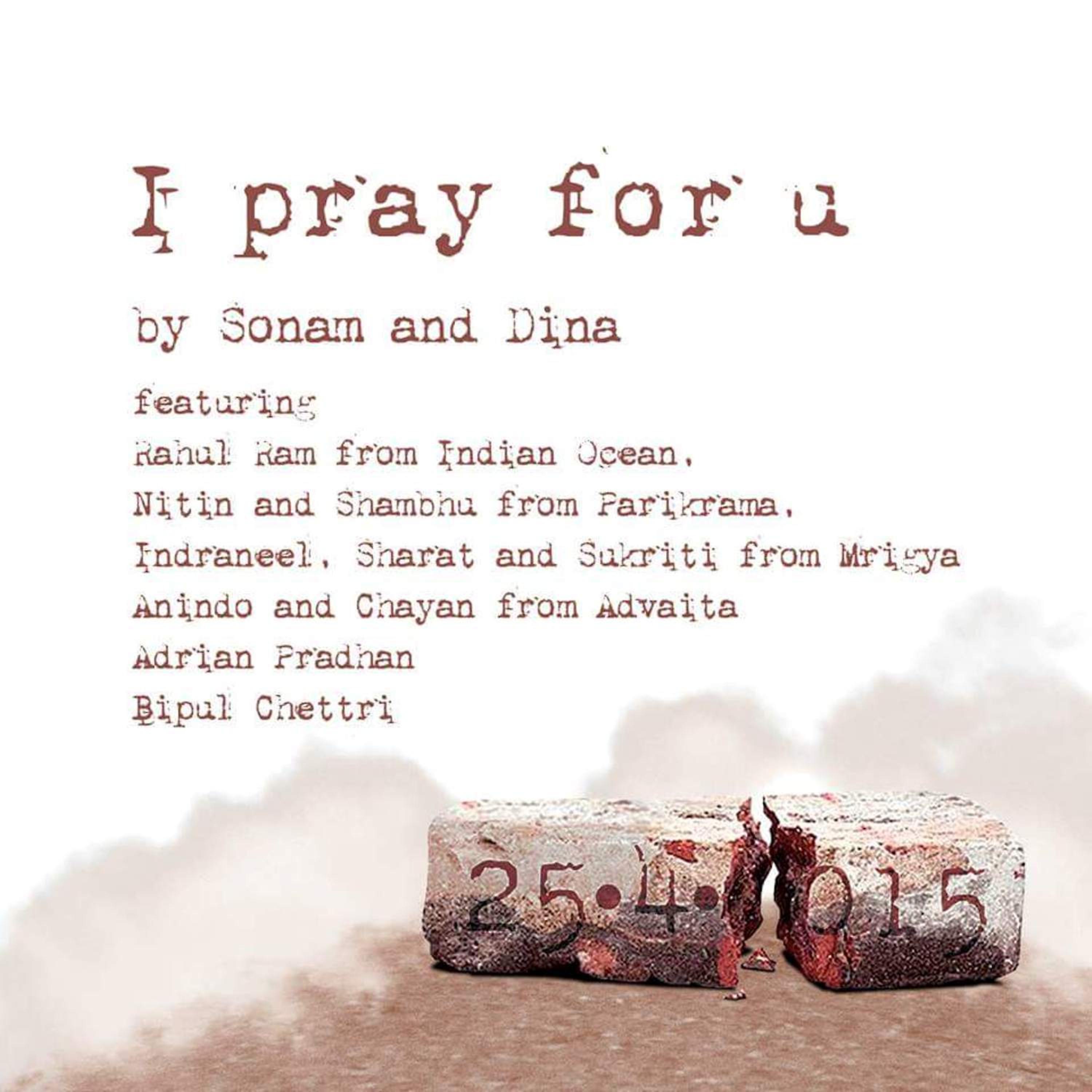 Постер альбома I Pray for You (feat. Rahul Ram, Nitin, Sukriti, Chayan, Adrian Pradhan & Bipul Chettri) - Single