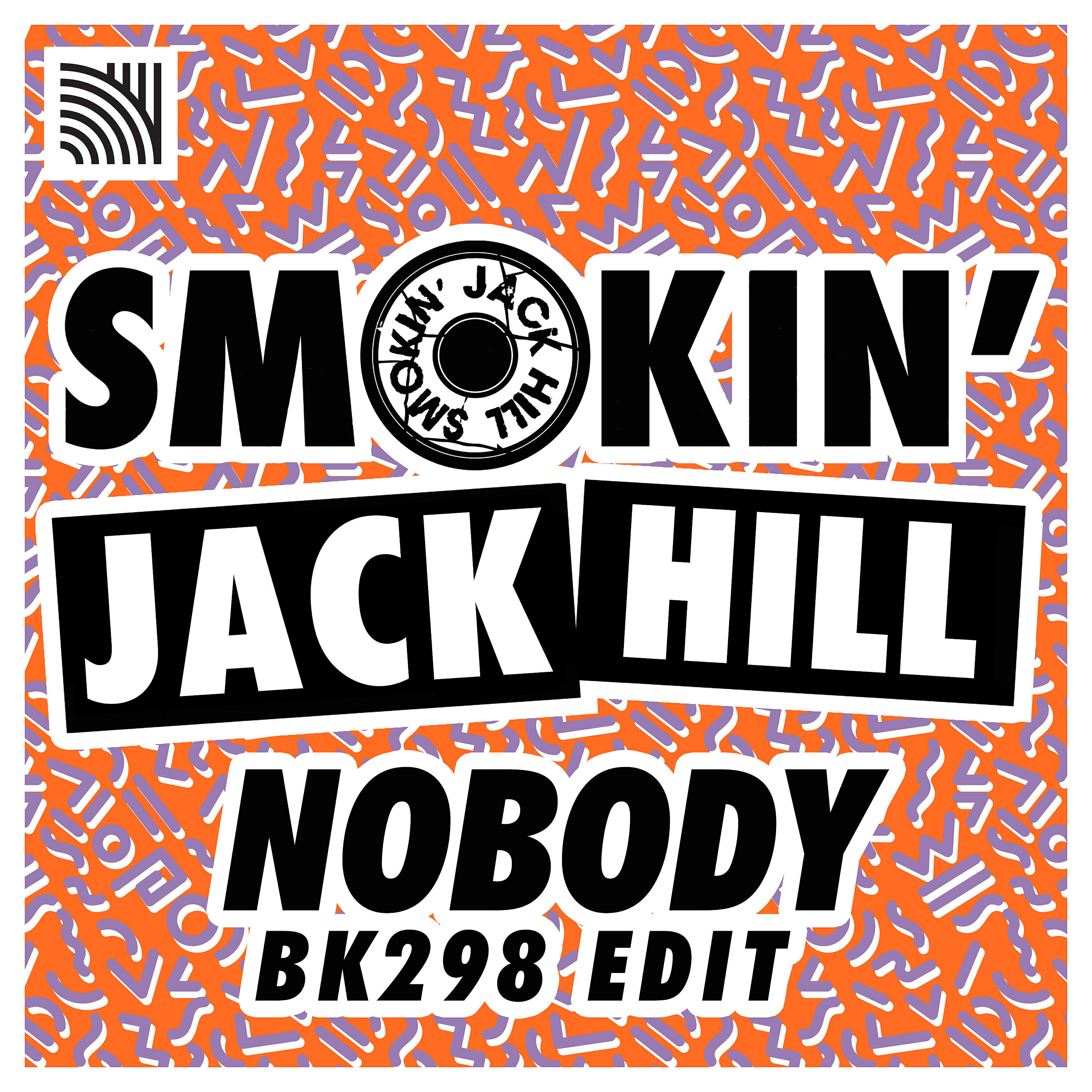 Smokin' Jack Hill - Nobody (Bk298 Edit)