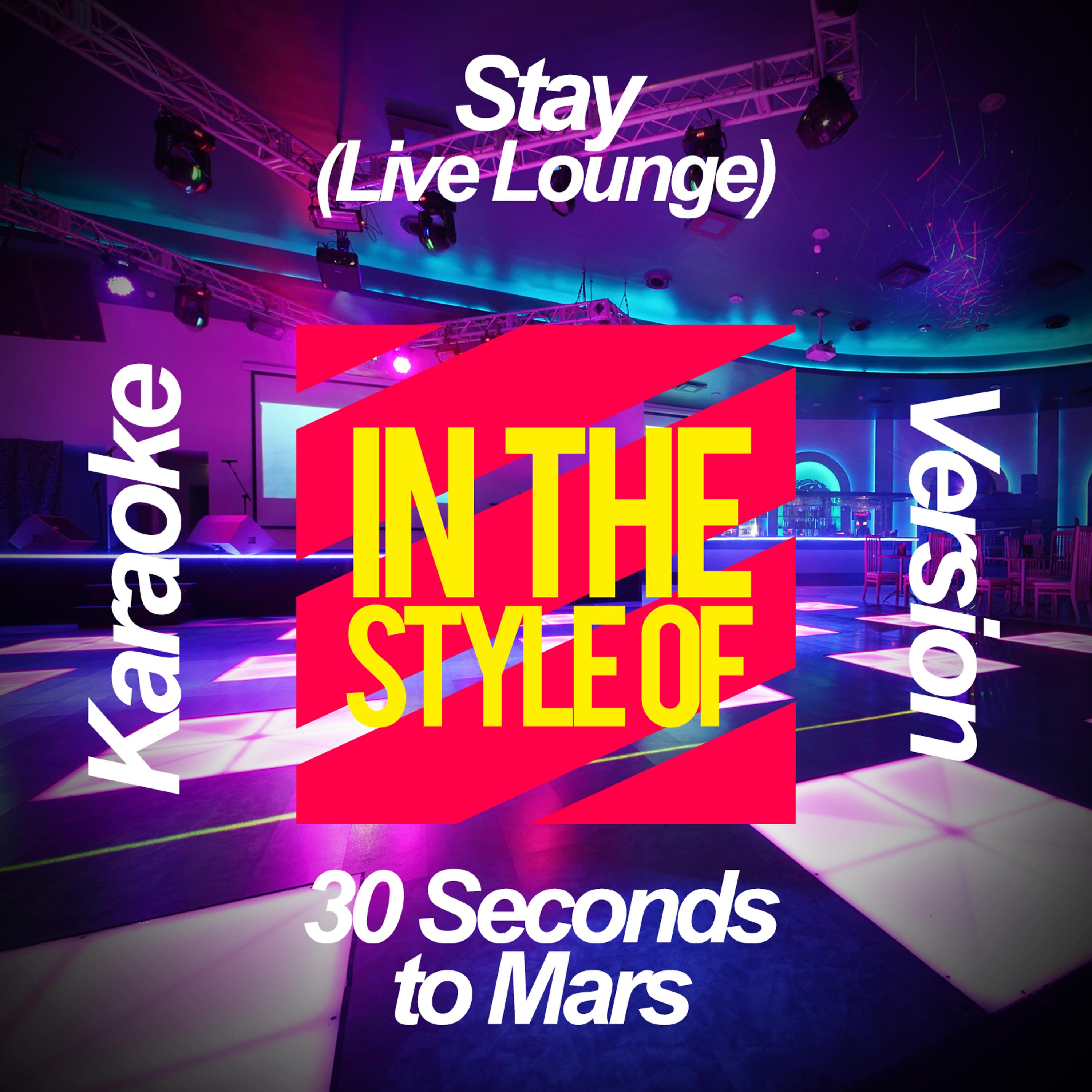 Ameritz Karaoke Planet - Stay (Live Lounge) [In the Style of 30 Seconds to Mars] [Karaoke Version]