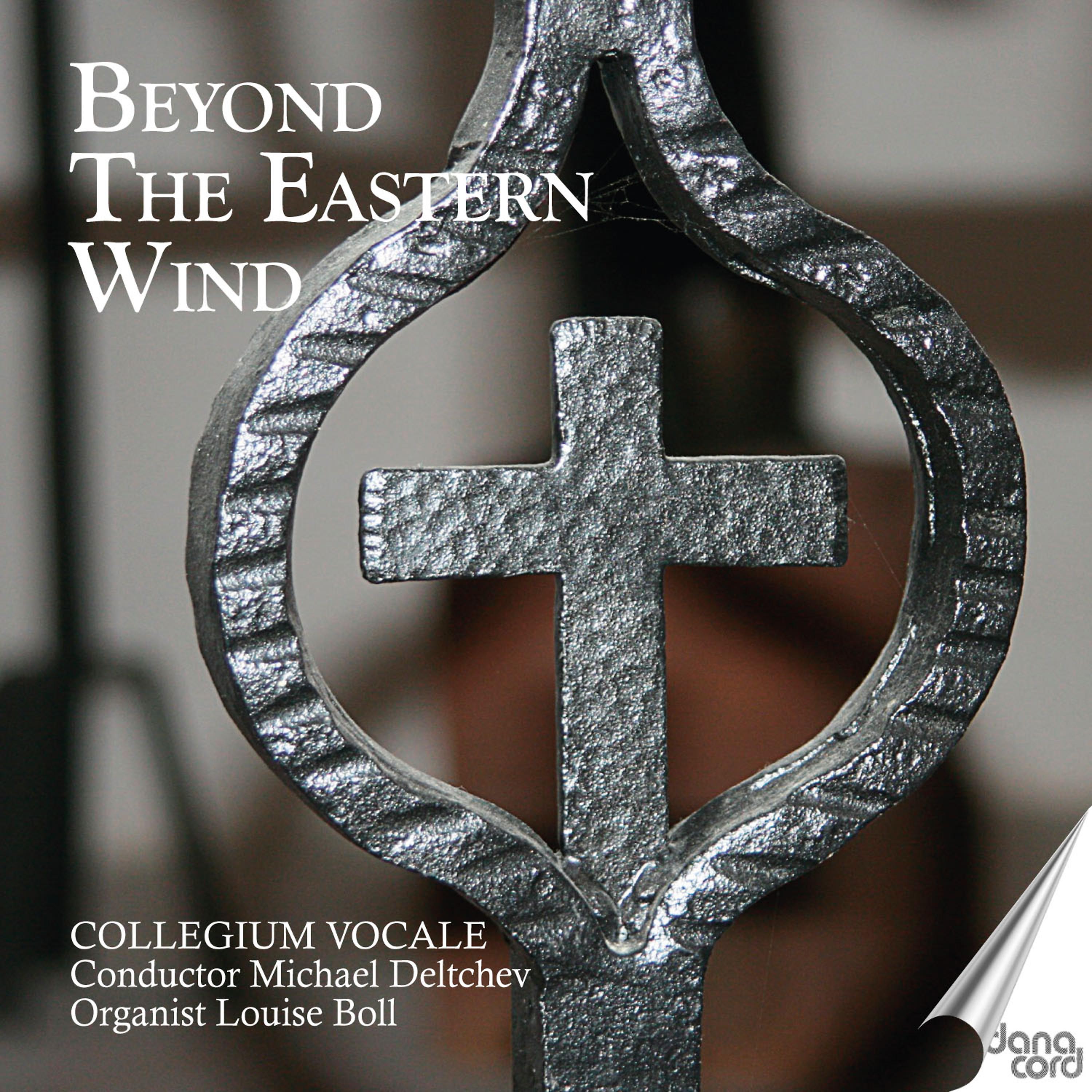 Постер альбома Collegium Vocale: Beyound The Eastern Wind
