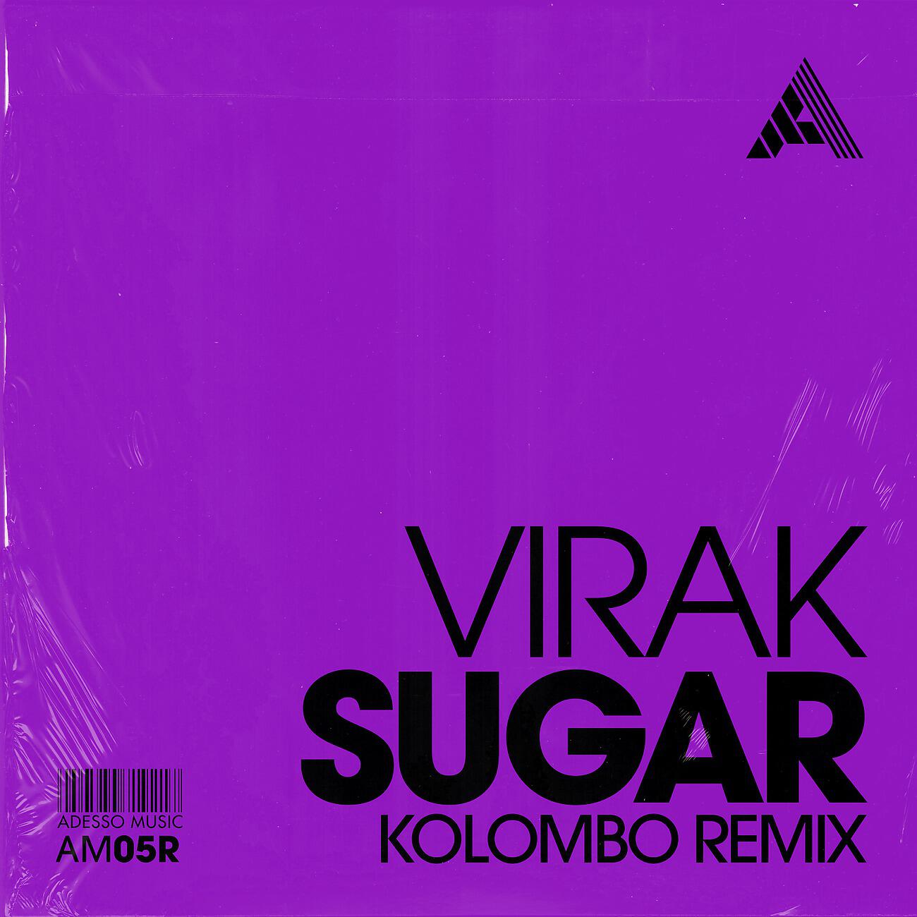 VIRAK - Sugar (Kolombo Remix) (Extended Mix)