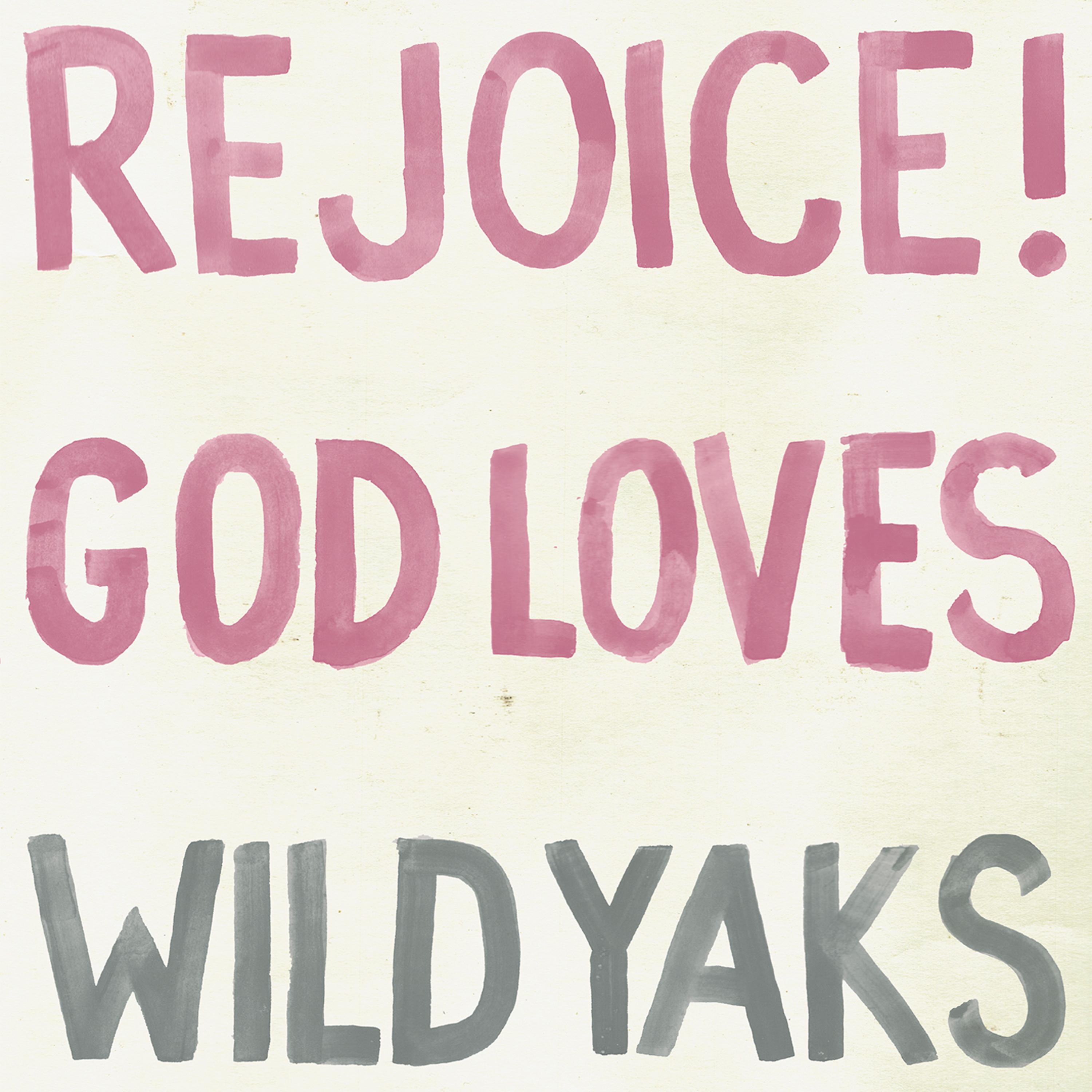 Постер альбома Rejoice! God Loves Wild Yaks