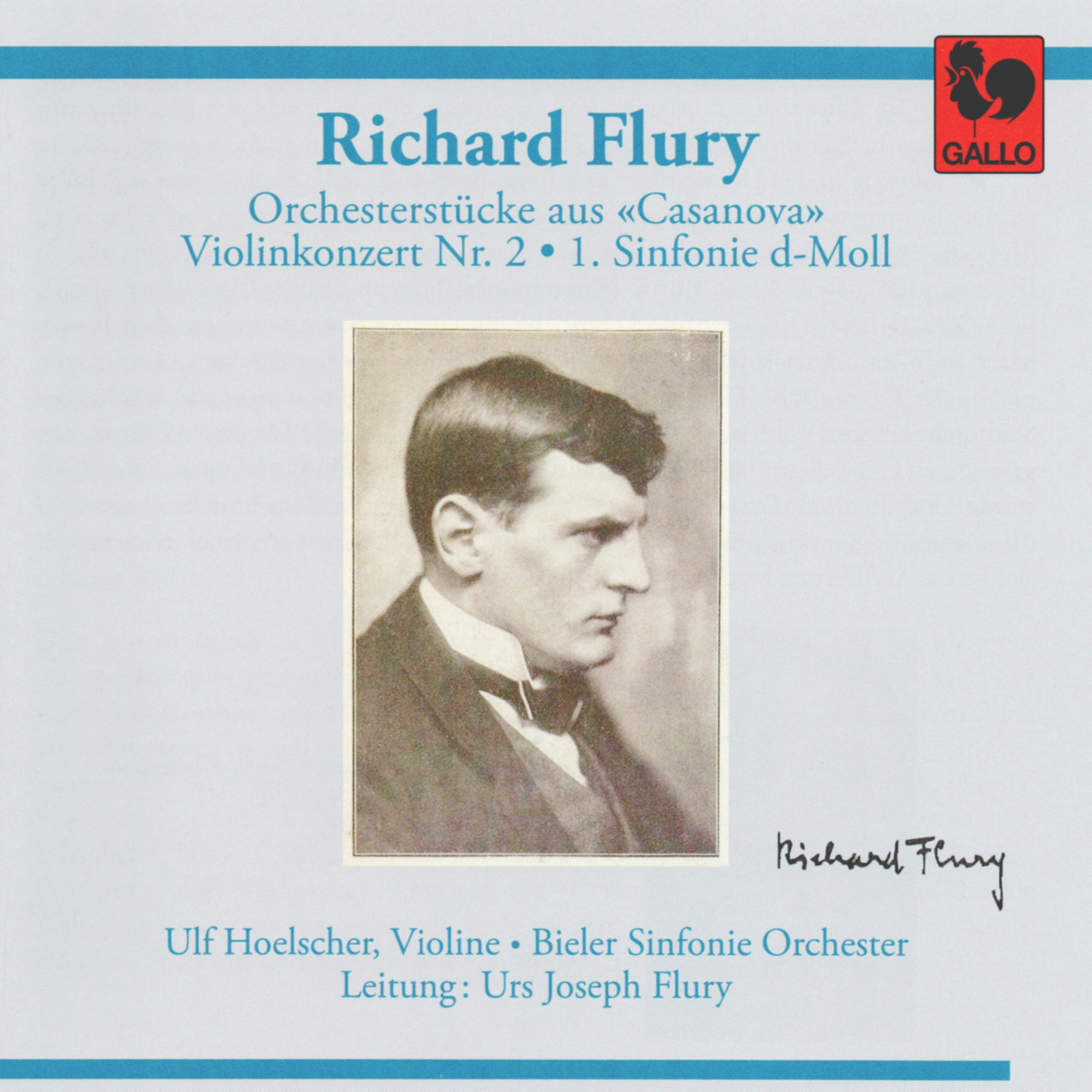 Постер альбома Richard Flury: Orchestral Pieces from "Casanova" - Violin Concerto No. 2 - Symphony No. 1 in D Minor