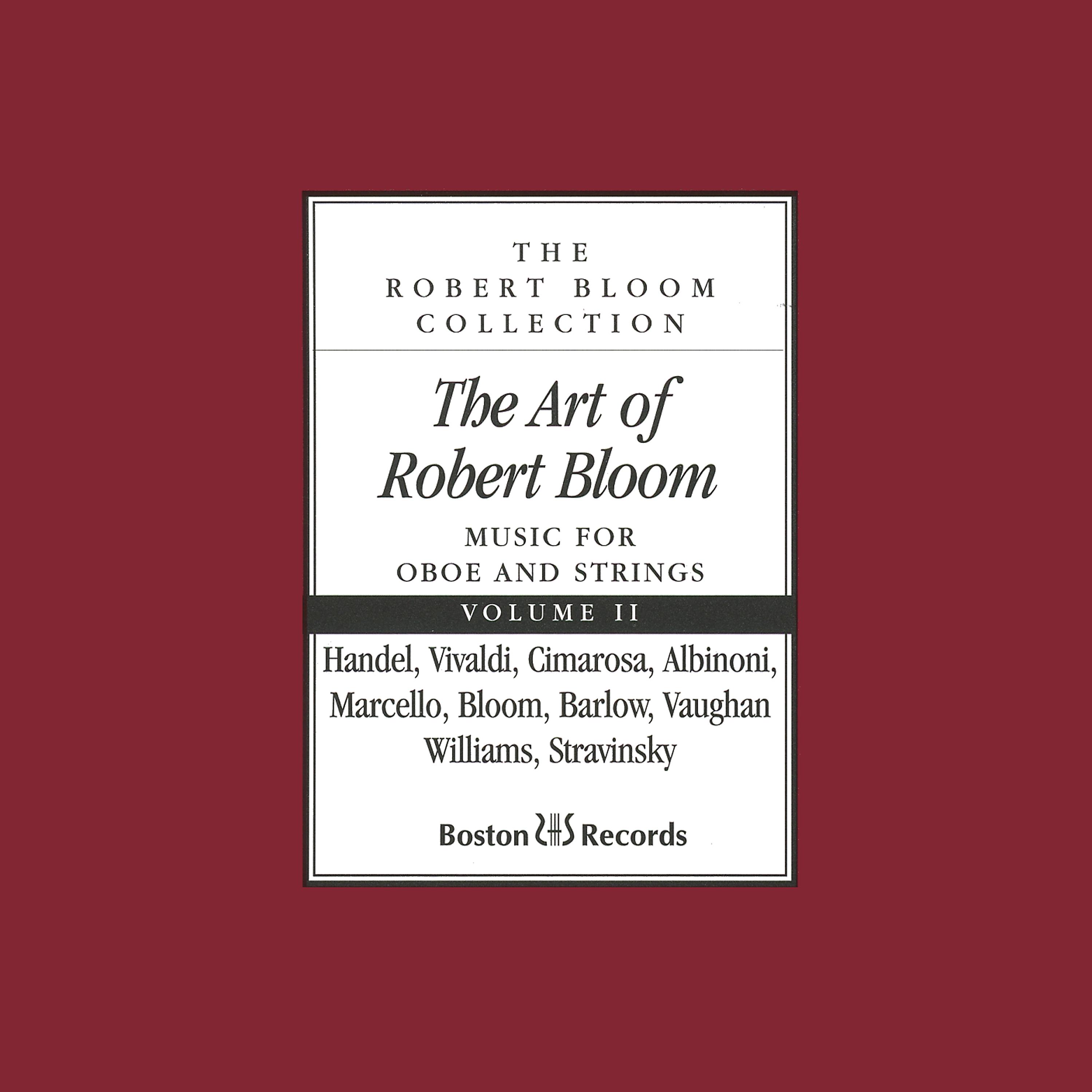Постер альбома The Art of Robert Bloom: Music for Oboe and Strings, Vol. II