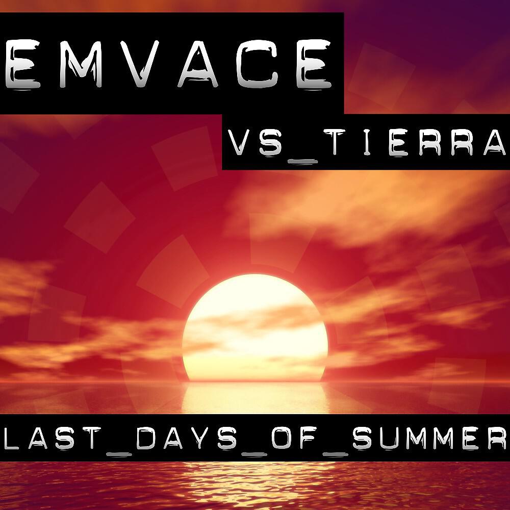 Emvace Vs. Tierra - Last Days of Summer (Groove-T Remix)