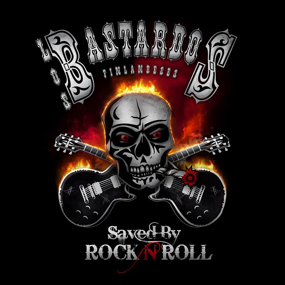 Los Bastardos Finlandeses - Saved By Rock 'N' Roll