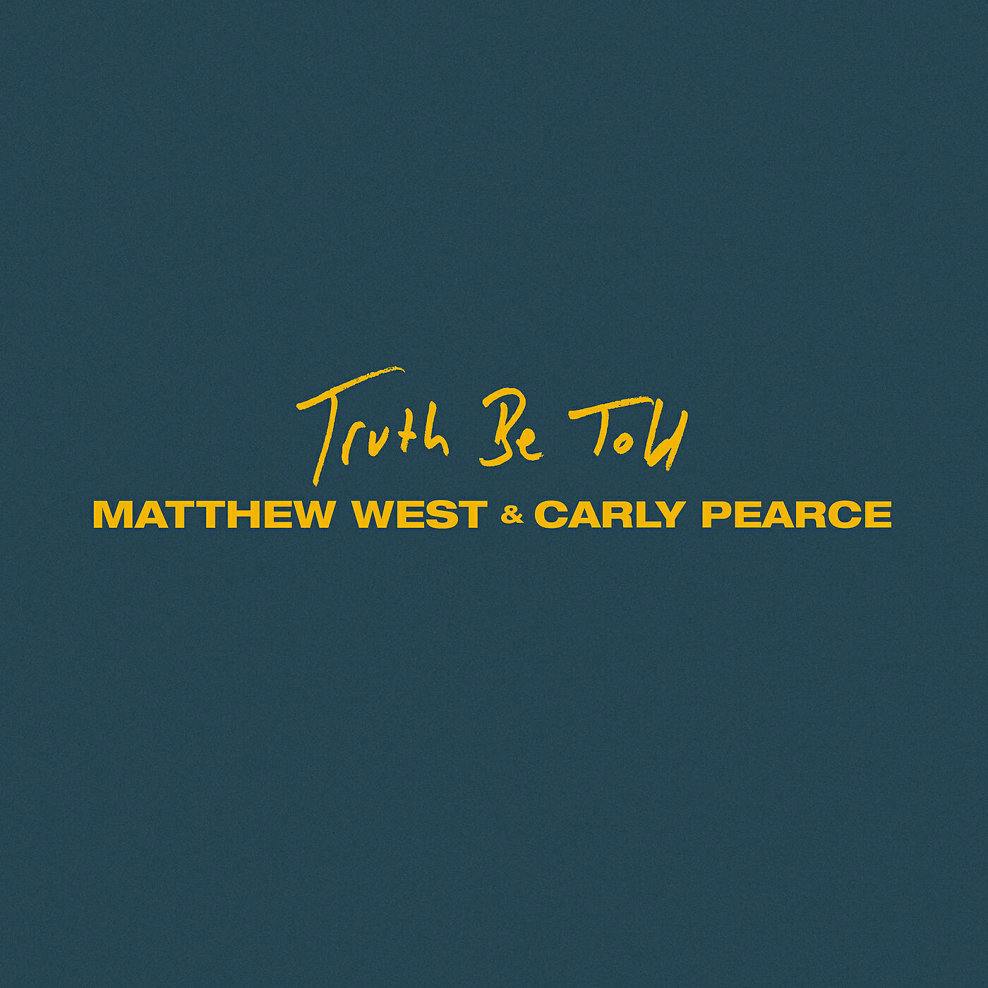 Matthew West - Truth Be Told