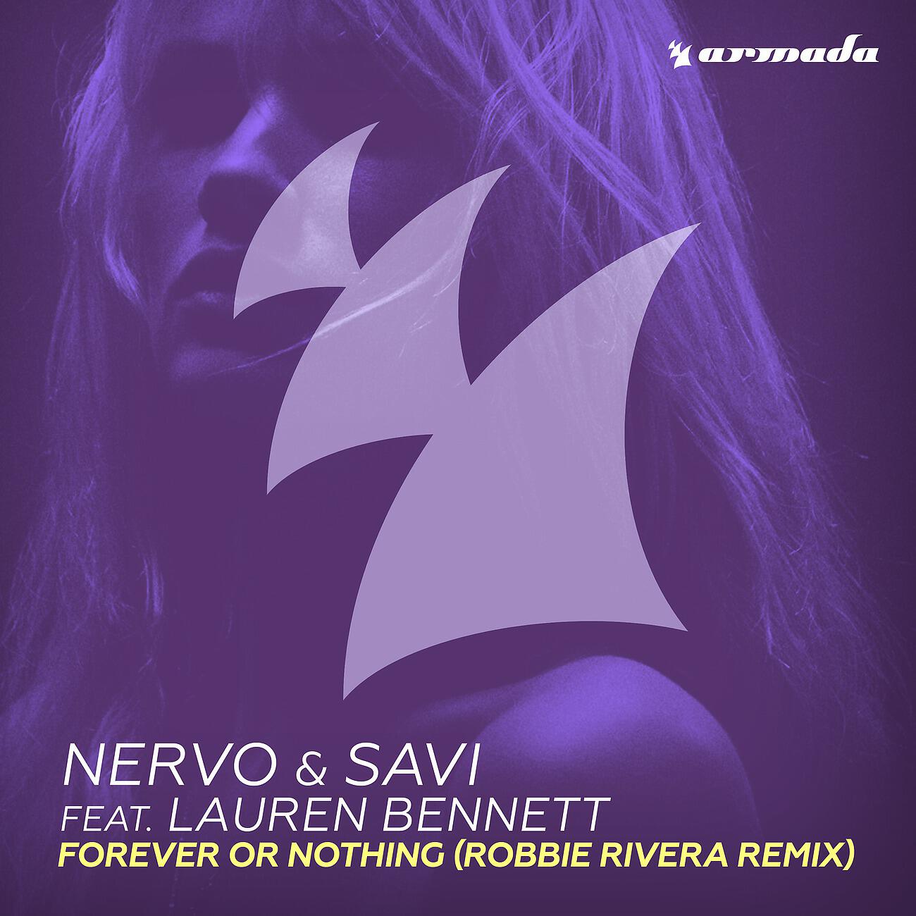 NERVO - Forever Or Nothing (Robbie Rivera Remix)